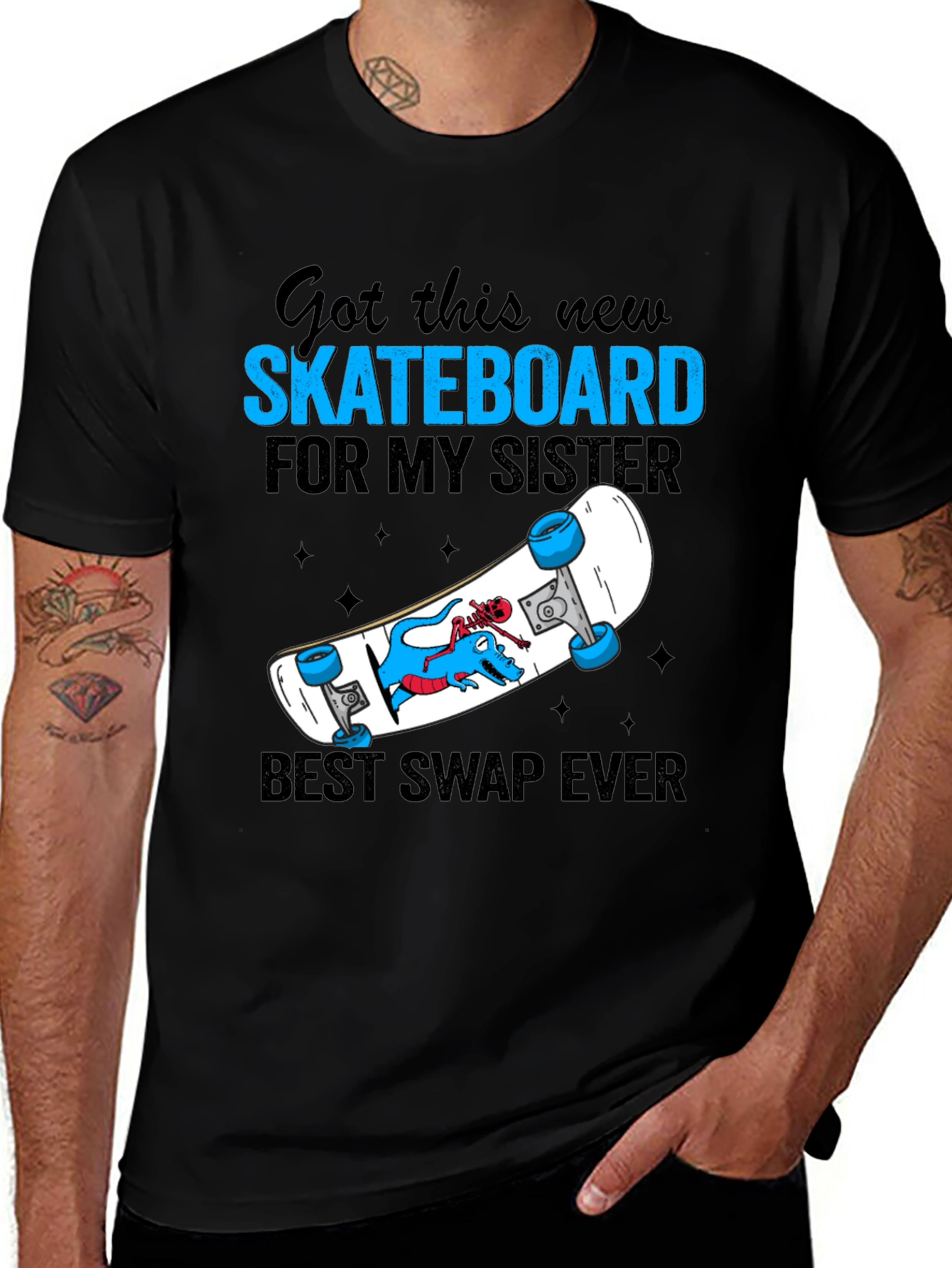 Variant 23 of Skateboard Sister T-Shirt - Best Swap Ever!