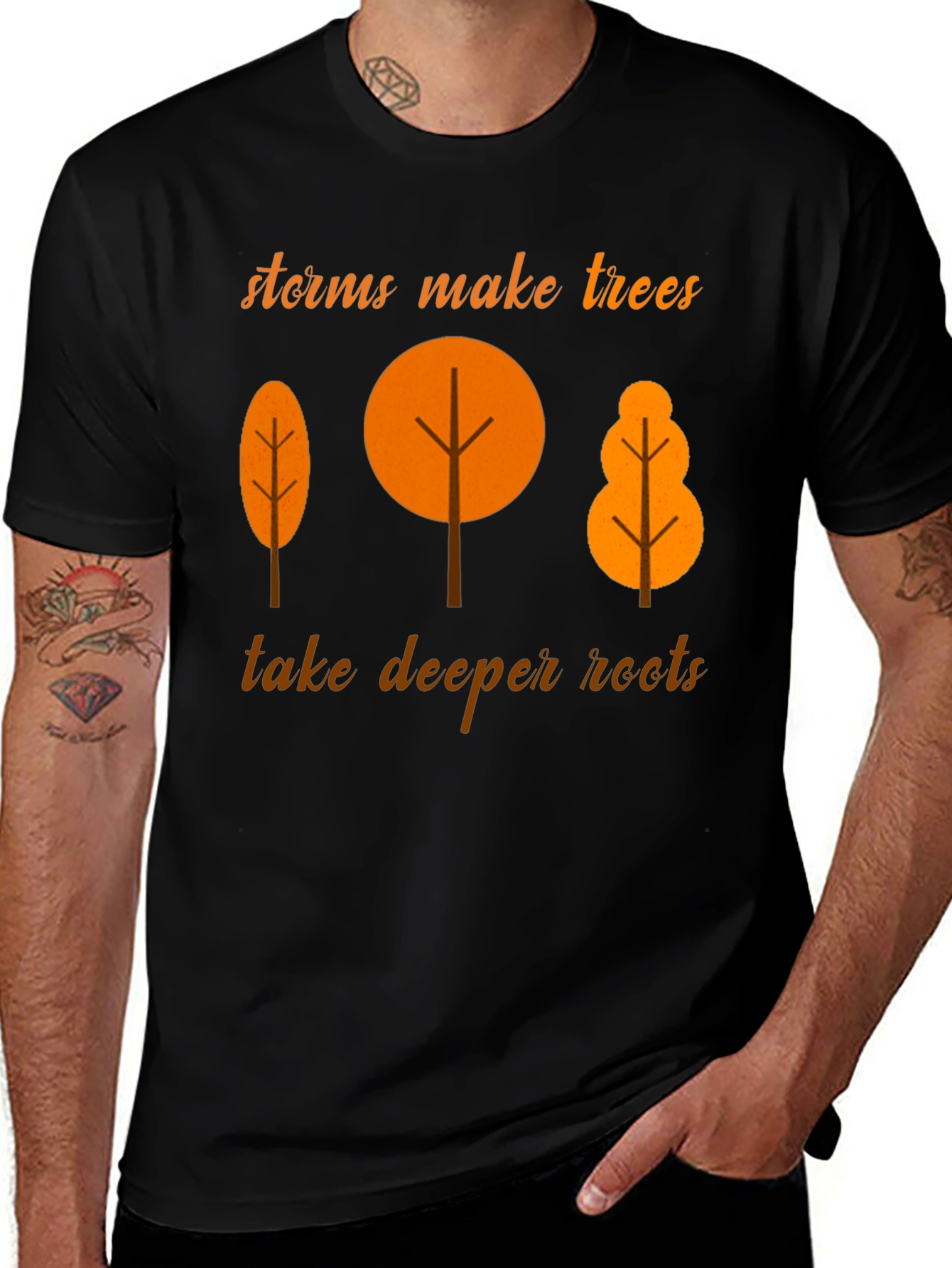 Variant 28 of Storms Make Trees Take Deeper Roots Graphic Tee