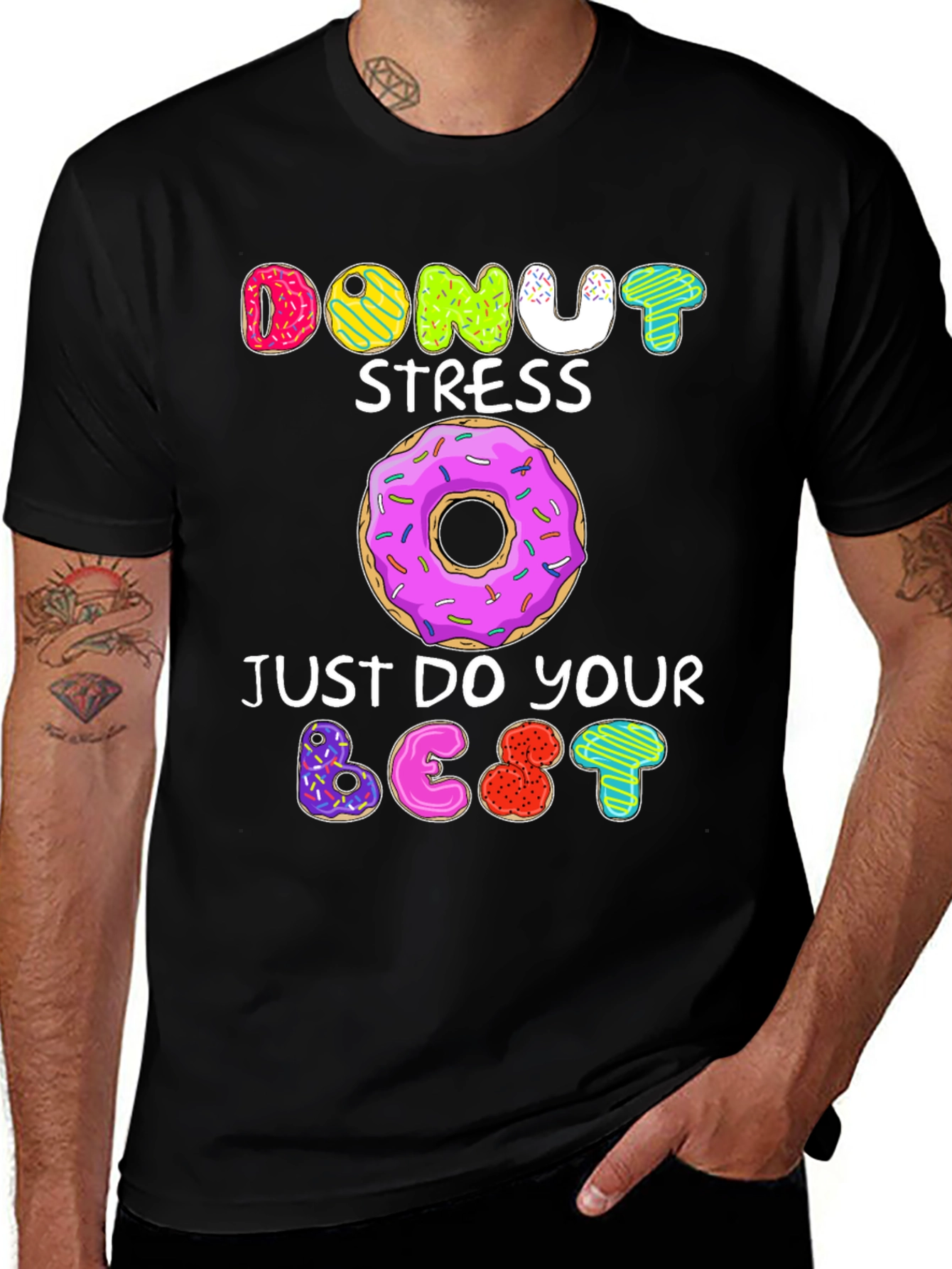 Variant 20 of Donut Stress Just Do Your Best Funny T-Shirt