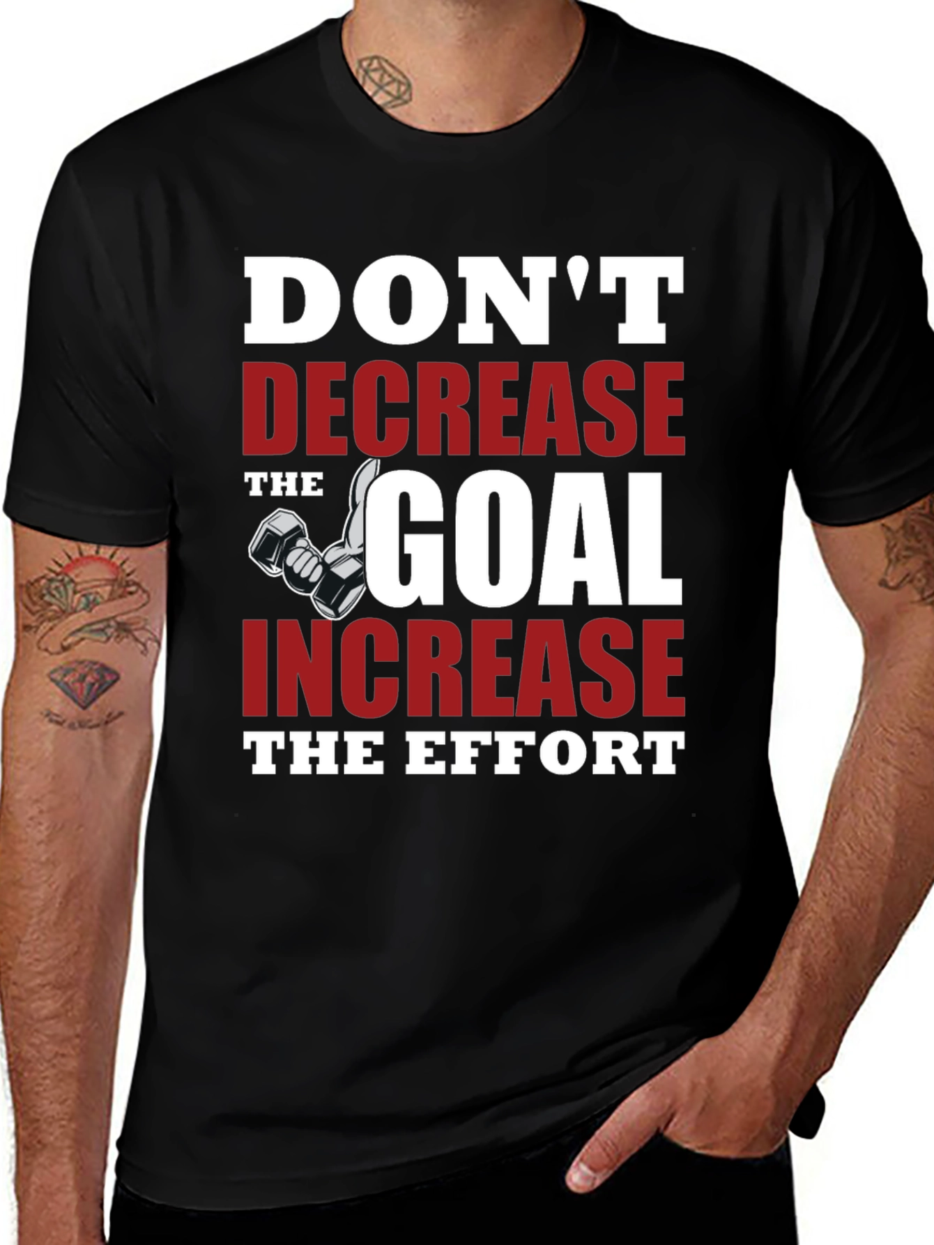 Motivational Gym T-Shirt - Don't Decrease the Goal