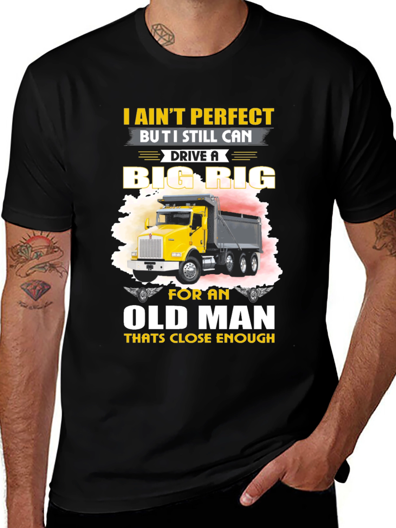 I Ain't Perfect Big Rig T-Shirt
