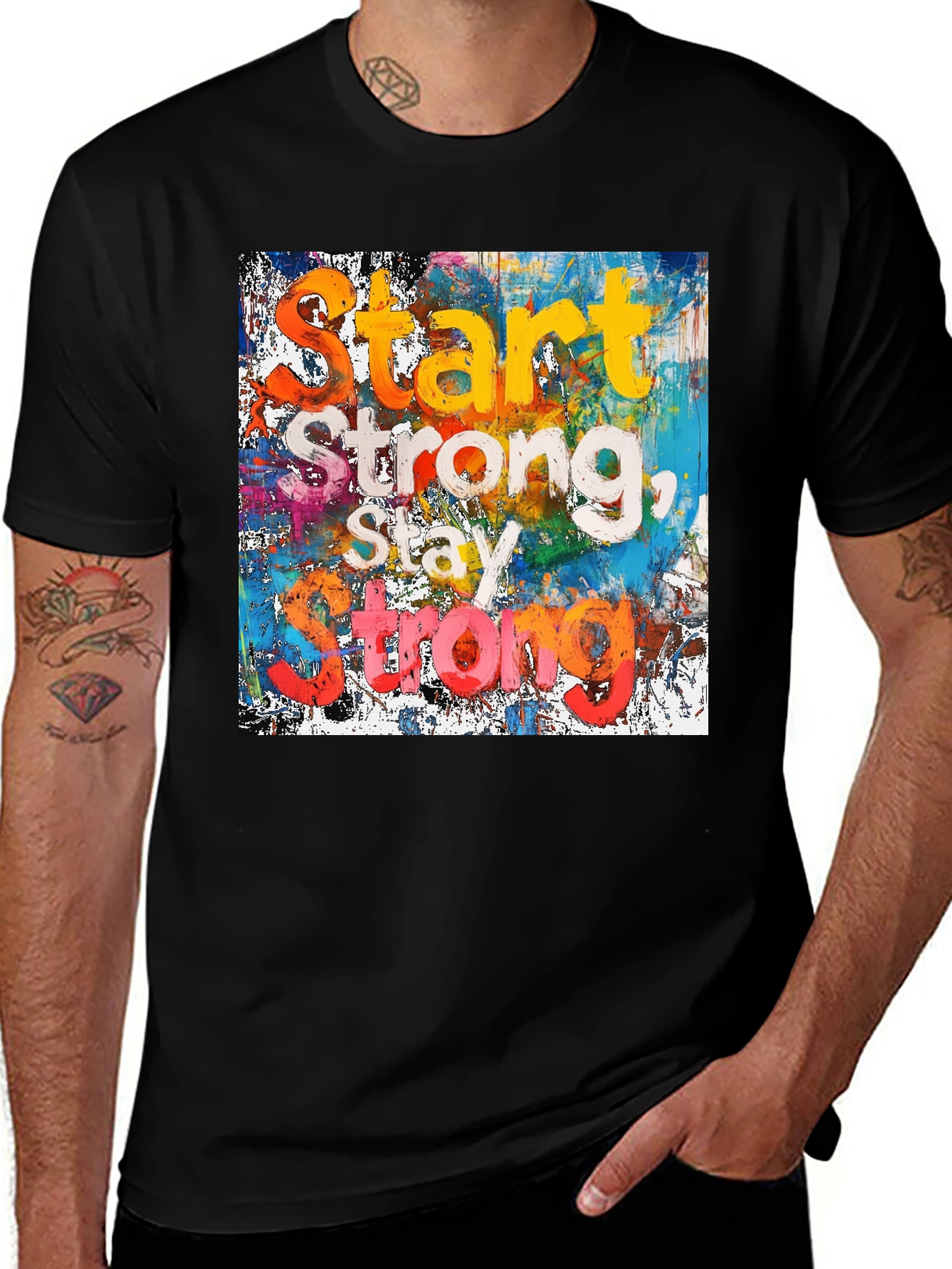 Variant 25 of Inspirational Graphic Tee: Start Strong Stay Strong