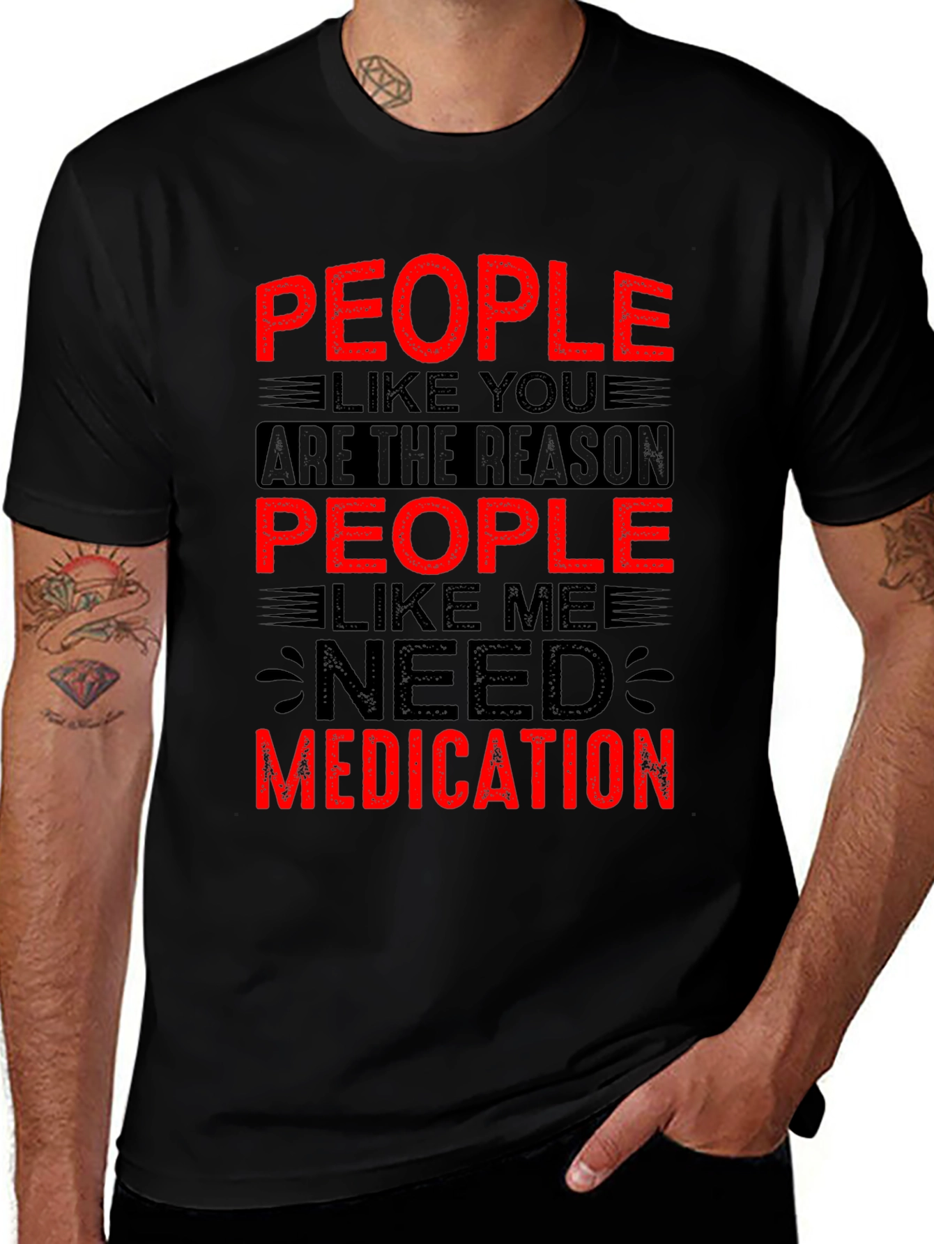 Variant 2 of Funny People Like You Need Medication Black T-Shirt