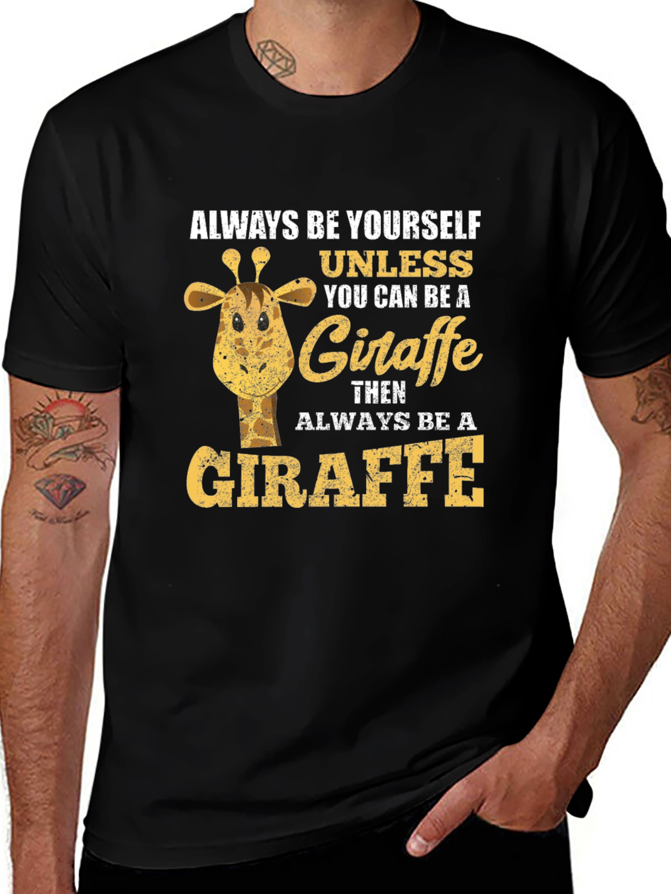 Variant 23 of Giraffe T-Shirt: Always Be Yourself Unless You Can Be A Giraffe