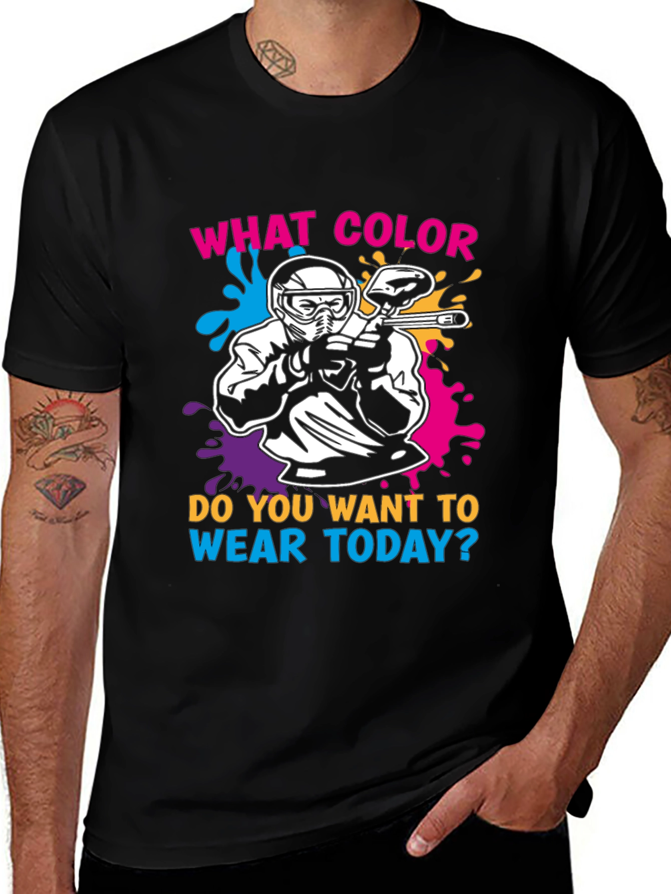 What Color Do You Want To Wear Today? T-shirt