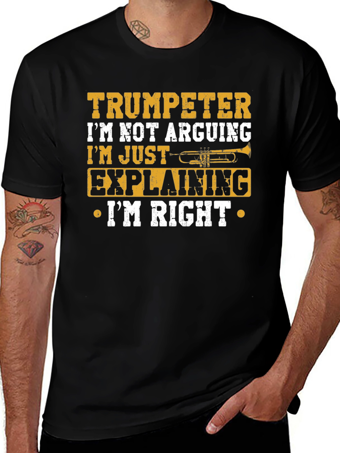 Variant 11 of Trumpeter I'm Not Arguing T-Shirt