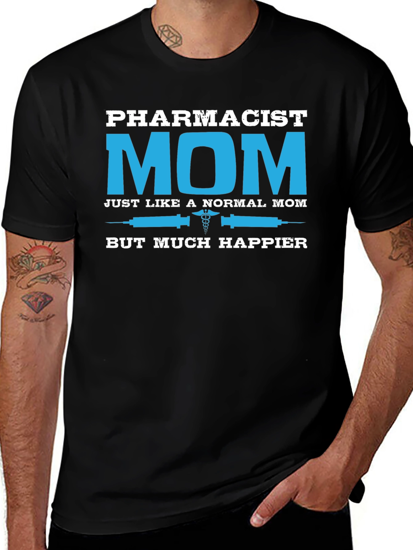Pharmacist Mom T-Shirt - Much Happier Than Normal!
