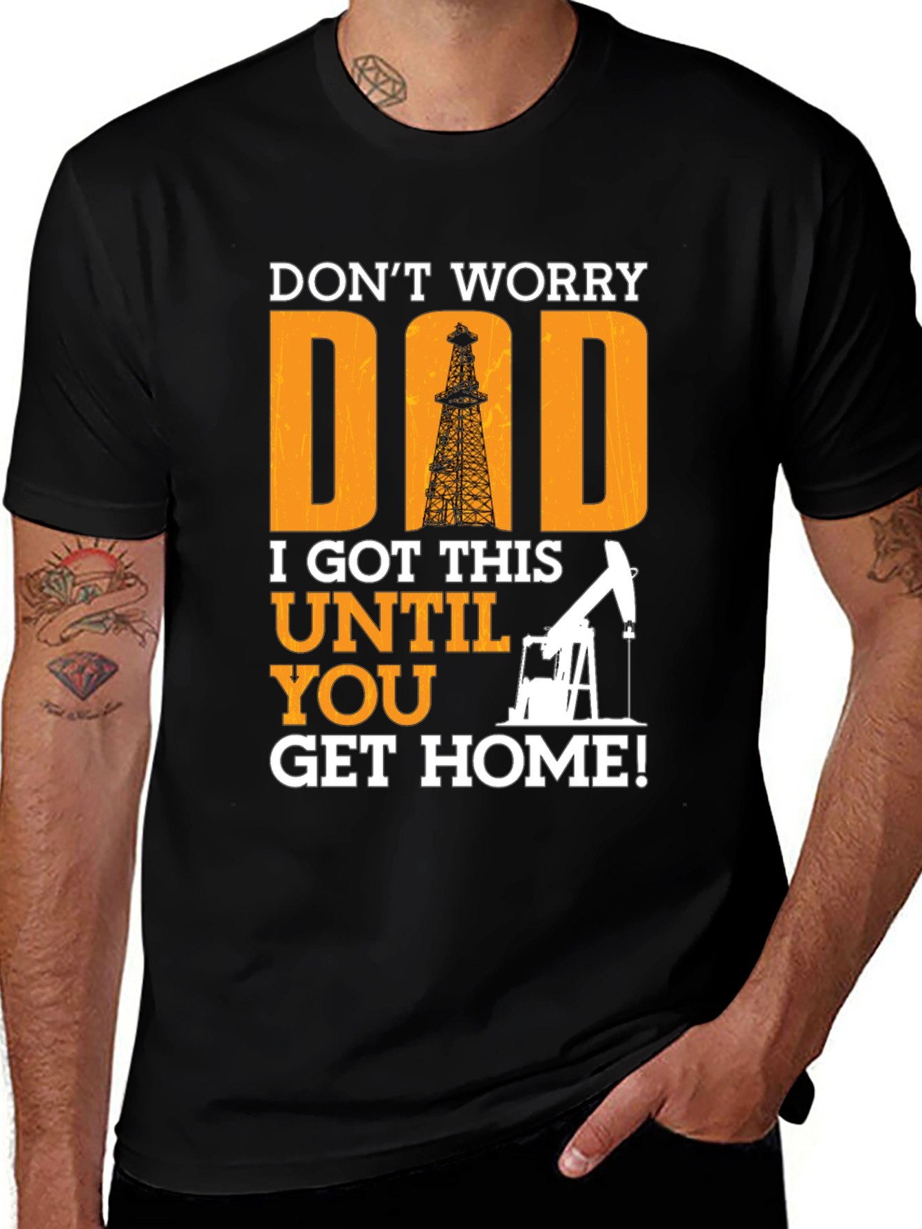 Don't Worry Dad T-Shirt - Oil Rig Design