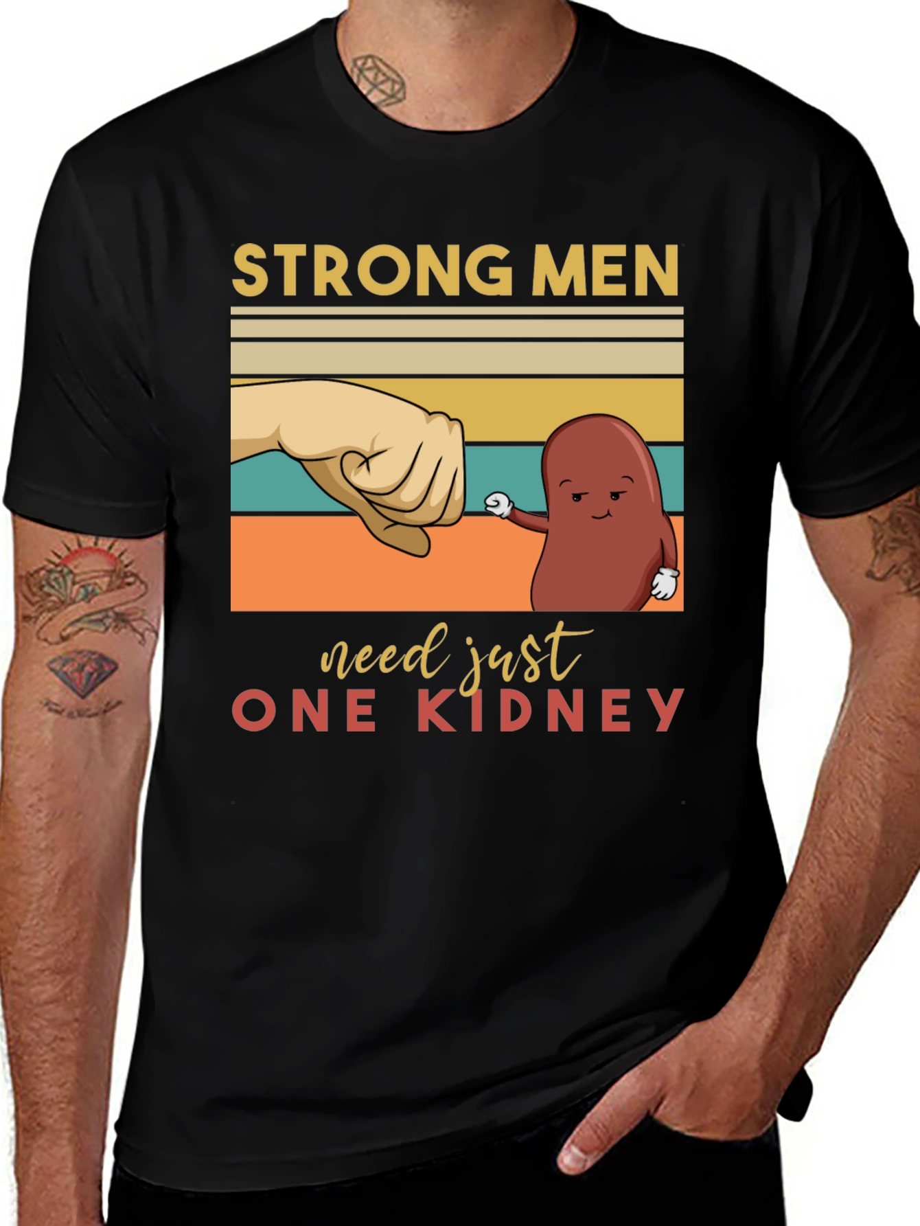 Variant 22 of Strong Men Need Just One Kidney T-Shirt