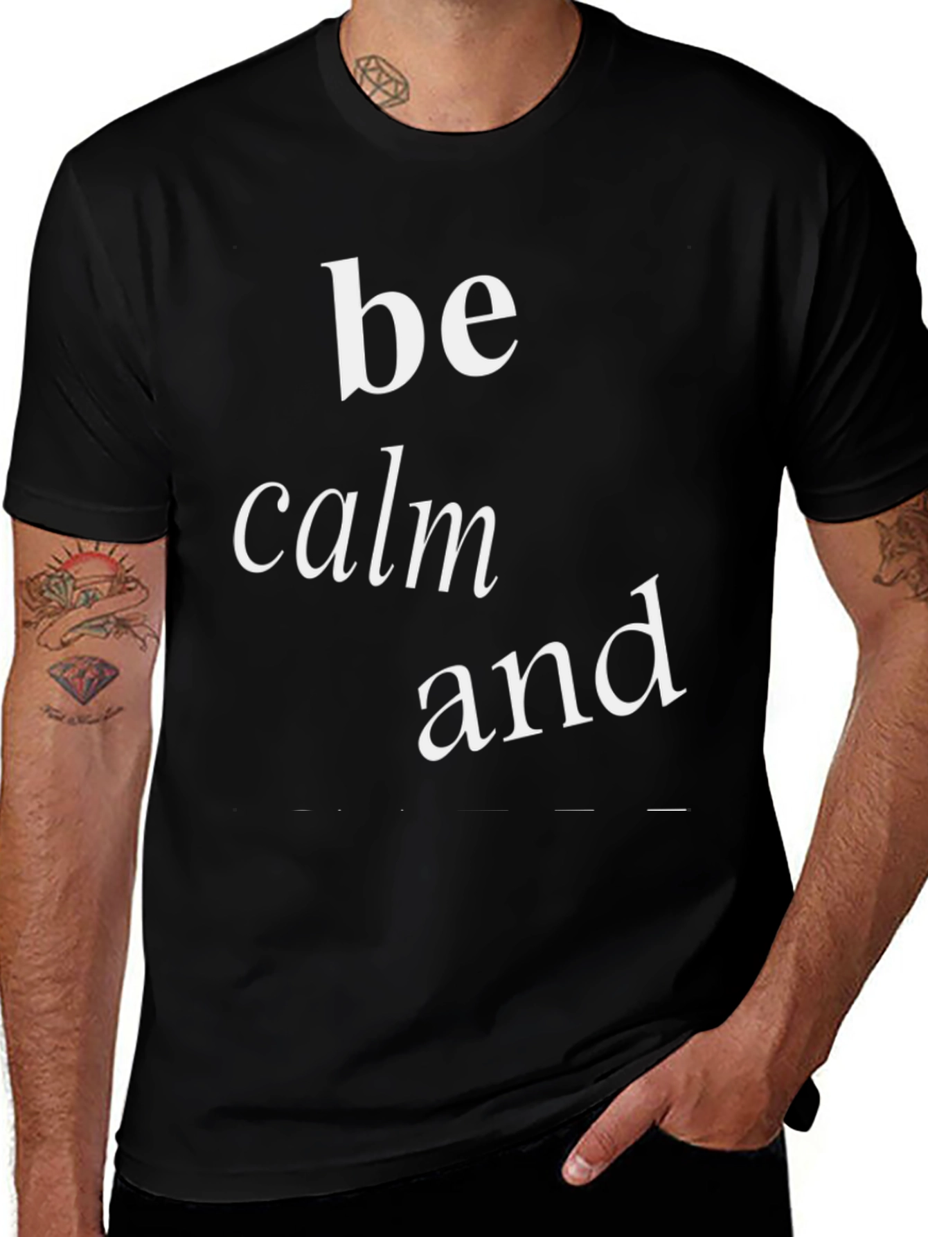 Variant 6 of Be Calm and Wear This Cool Black Tee