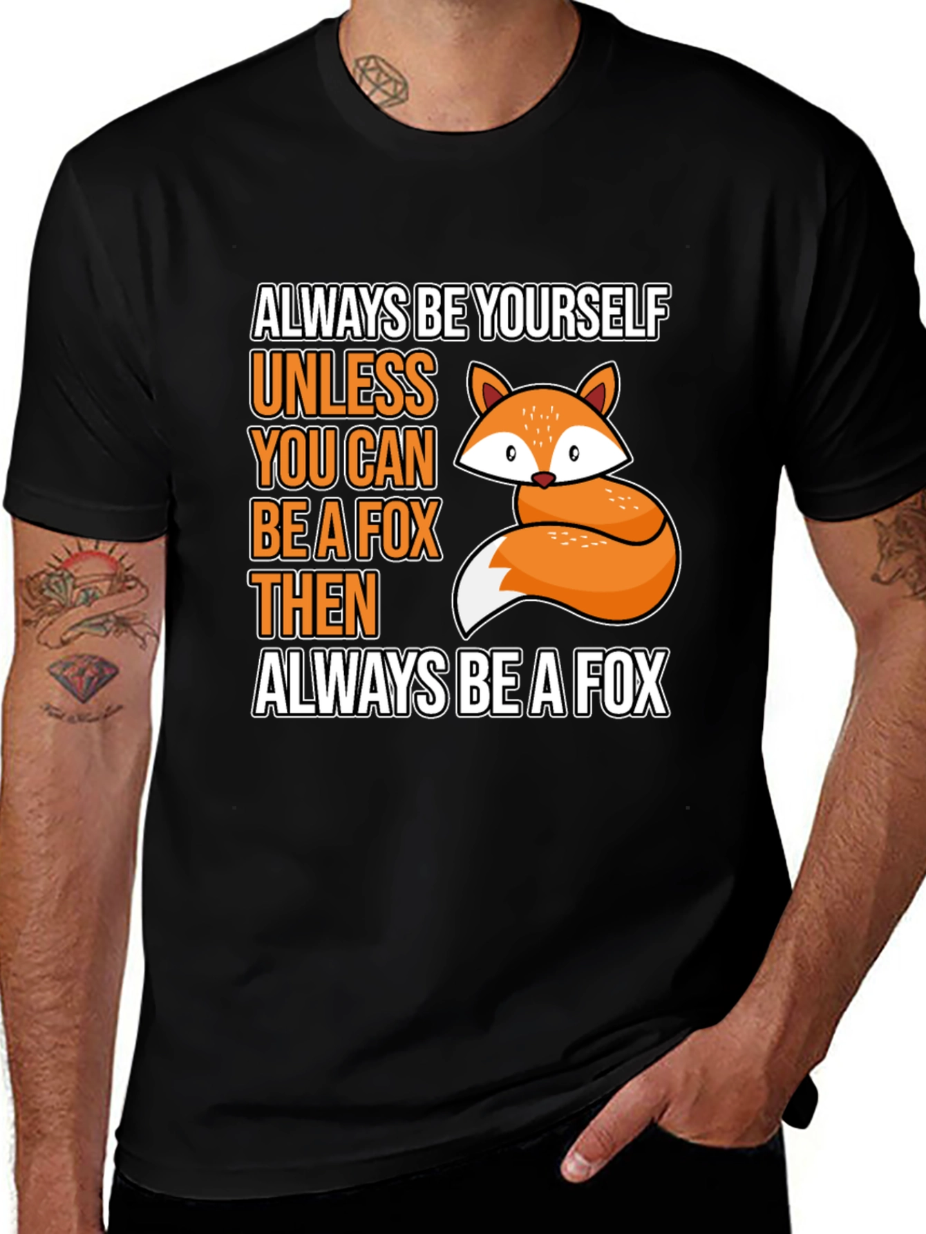 Always Be Yourself Fox T-Shirt