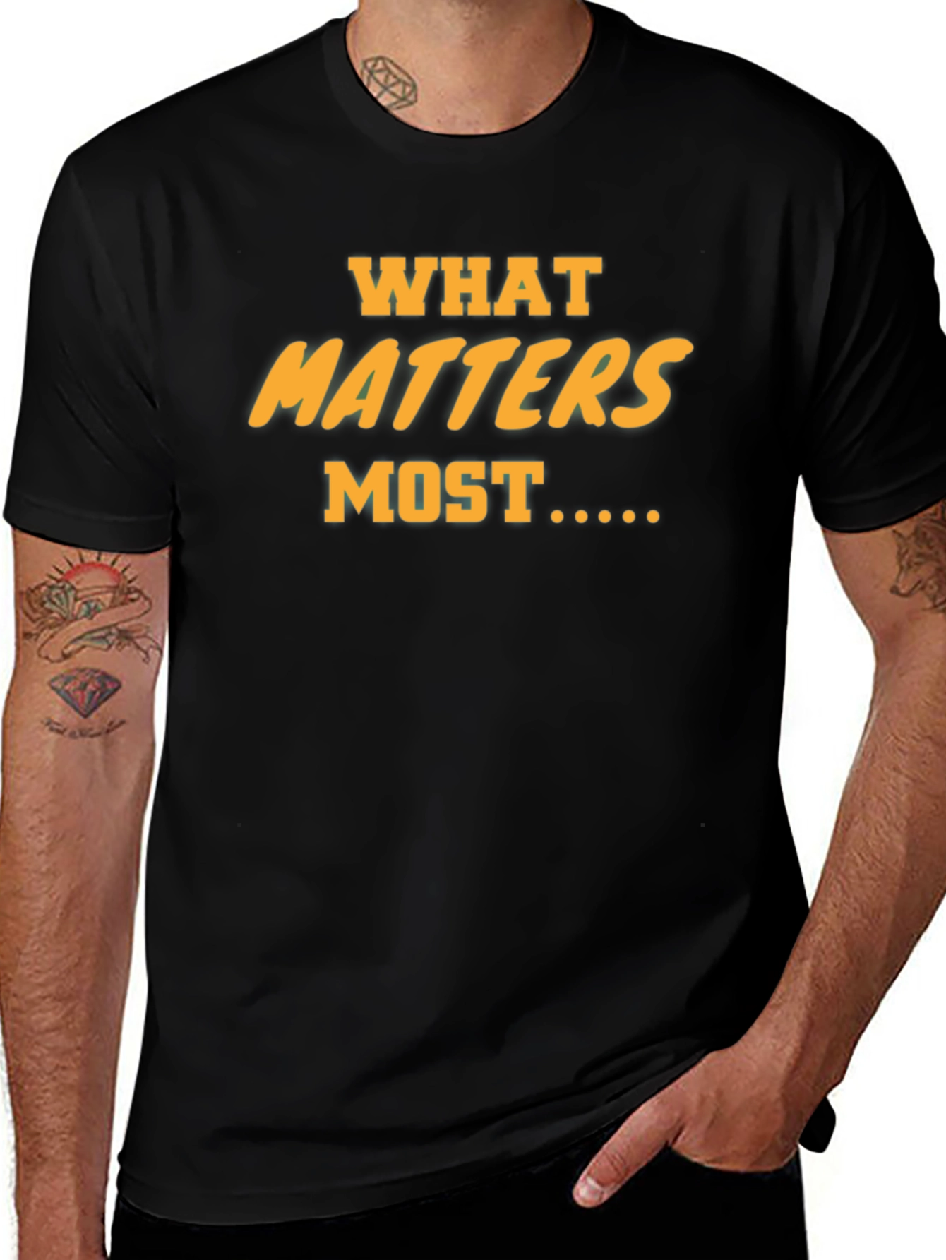 Variant 19 of What Matters Most Graphic Tee