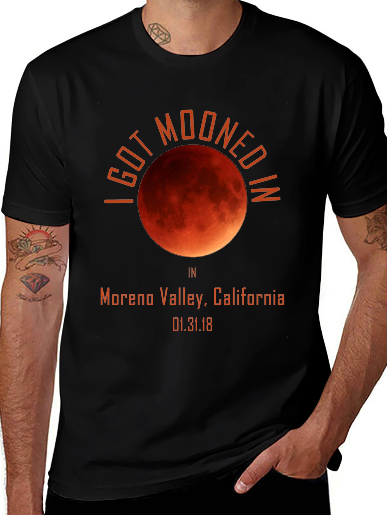 I Got Mooned in Moreno Valley T-Shirt