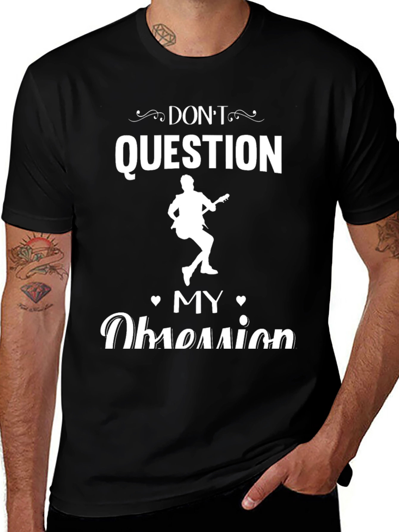 Variant 16 of Don't Question My Obsession T-Shirt