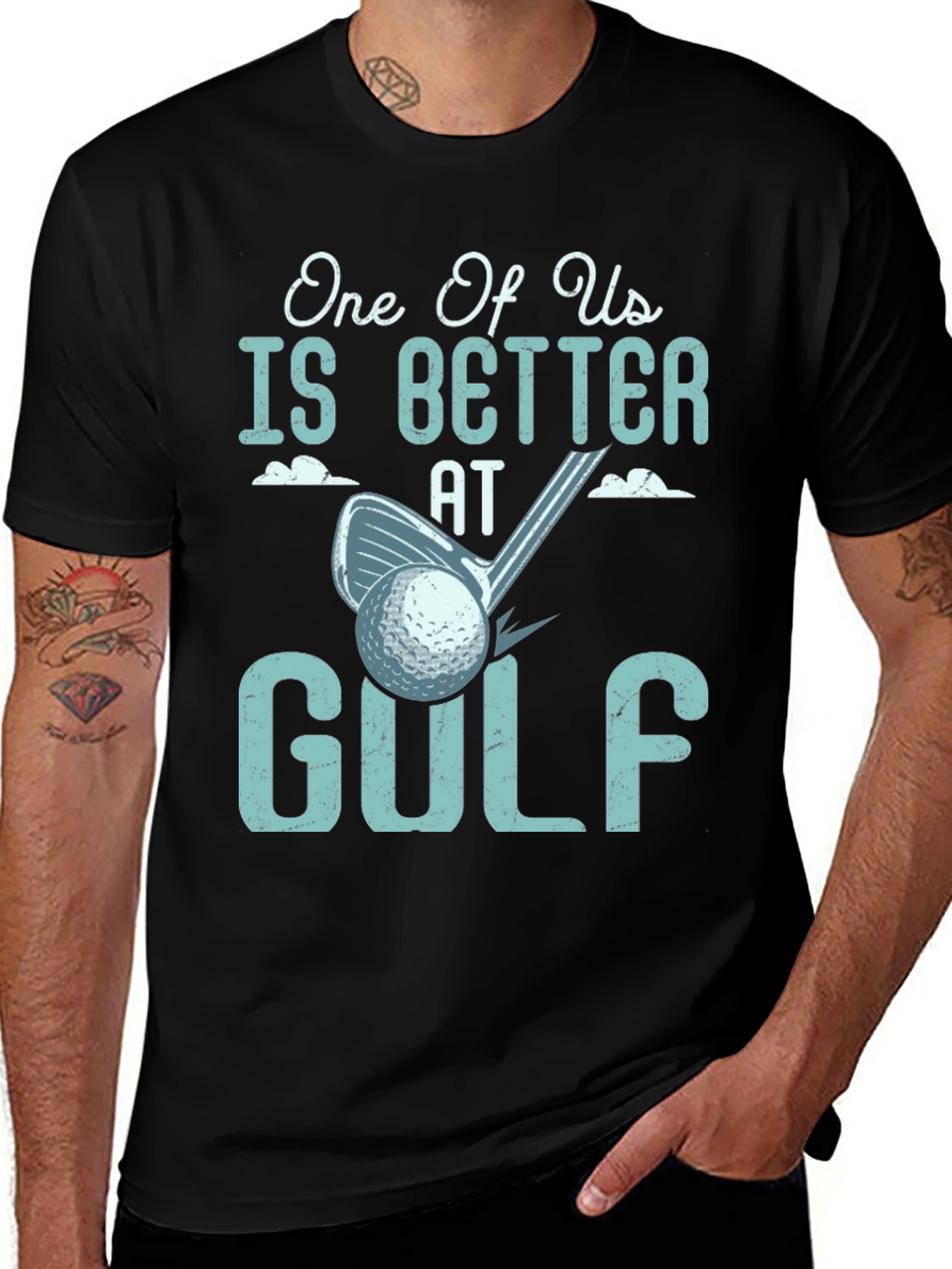Variant 25 of One Of Us Is Better At Golf Tee
