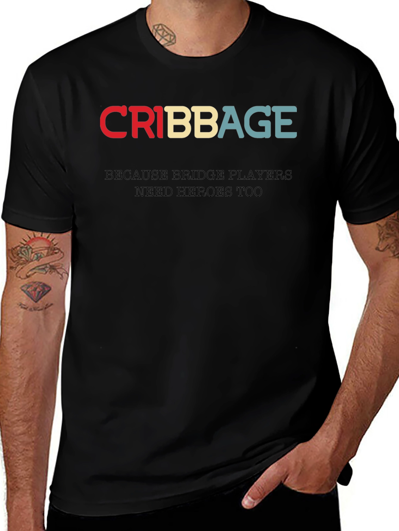 Cribbage T-Shirt - Bridge Players Need Heroes Too