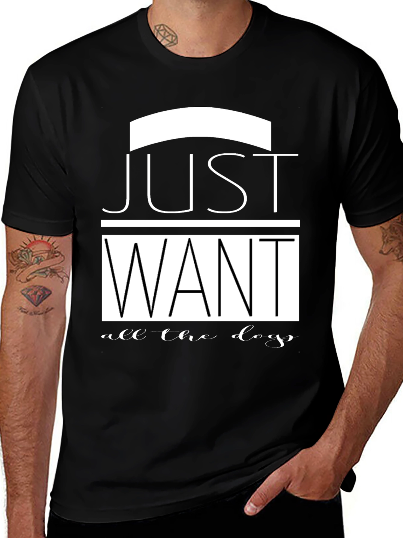 Variant 10 of Just Want All The Dogs Black T-Shirt
