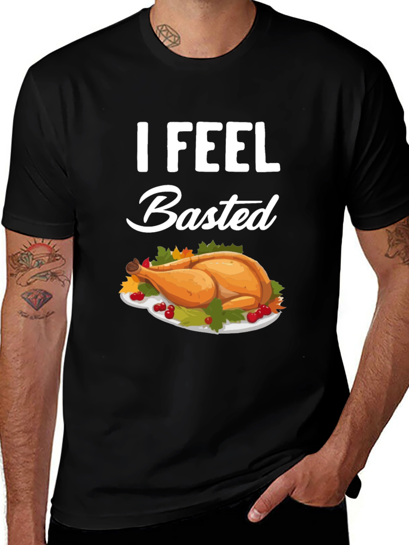 I Feel Basted Thanksgiving T-Shirt