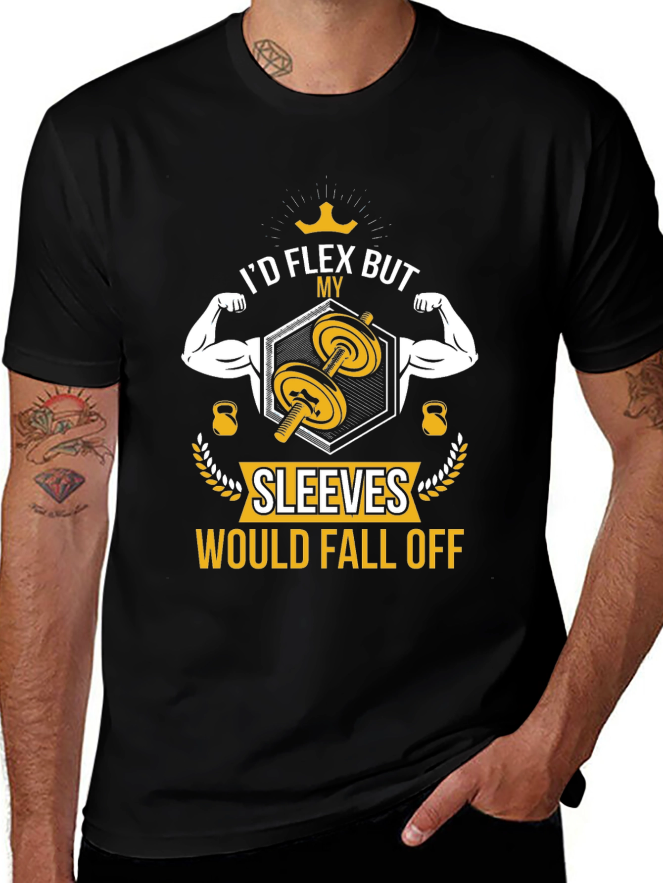I'd Flex But My Sleeves Would Fall Off T-Shirt
