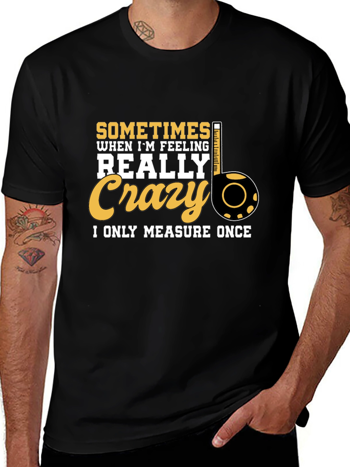 Variant 18 of Crazy Measure Once Funny Black T-Shirt
