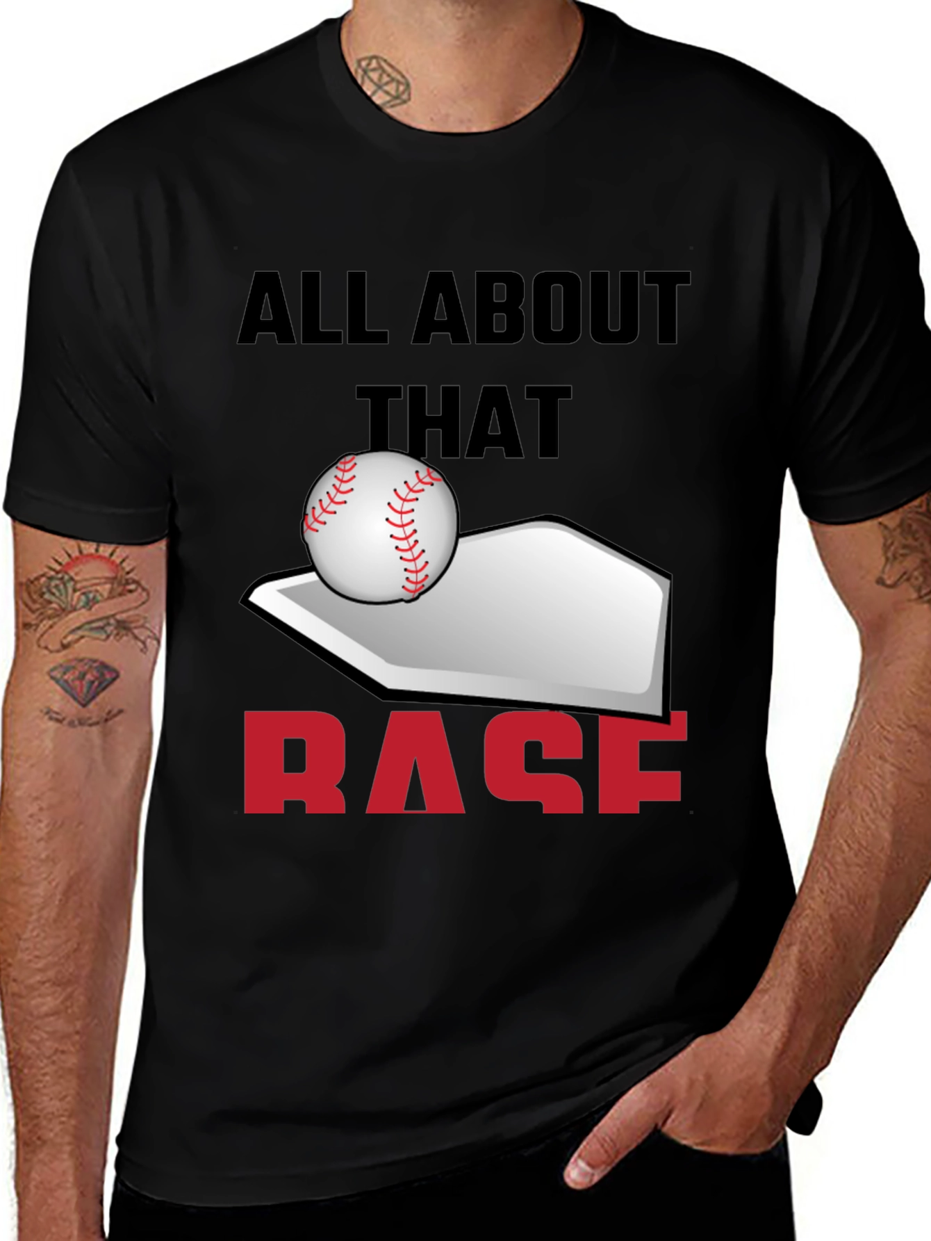 Variant 6 of All About That Base Baseball T-Shirt