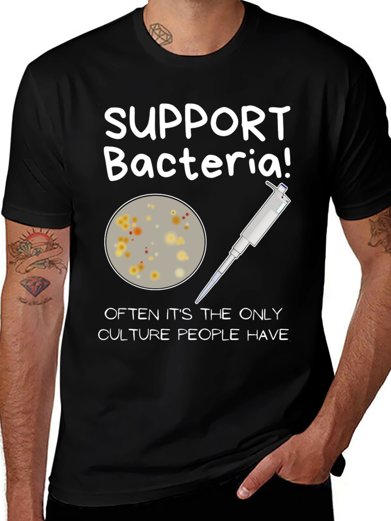 Variant 26 of Support Bacteria T-Shirt - Funny Science Humor