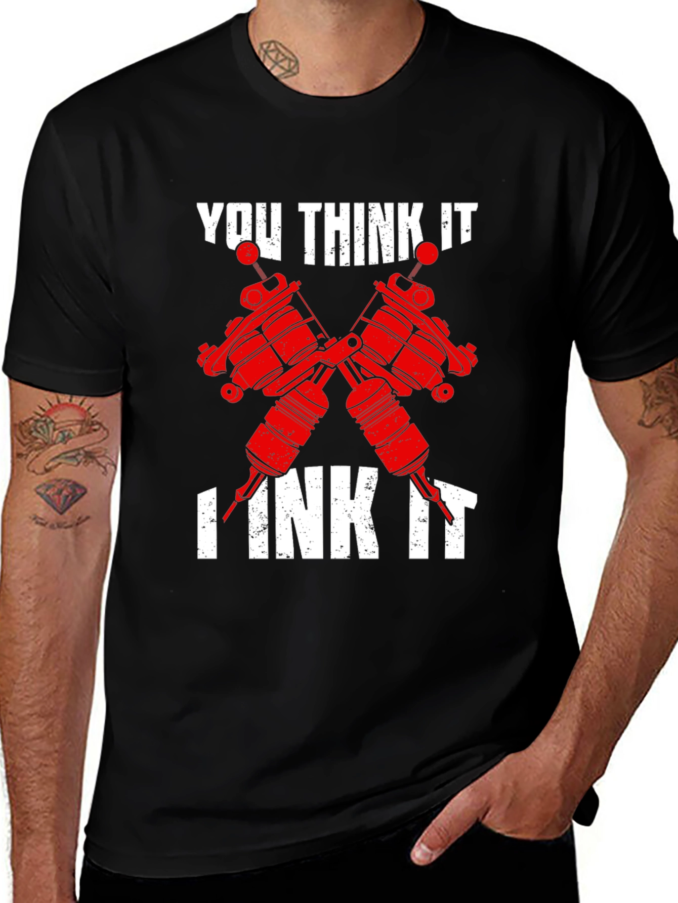 Variant 17 of You Think It I Ink It - Tattoo Artist T-Shirt
