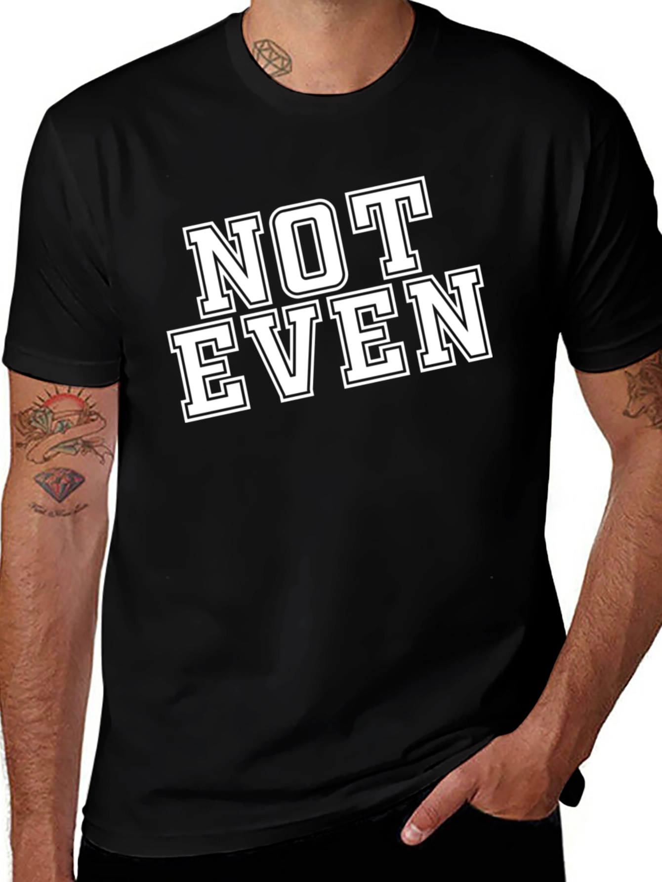 Variant 19 of Not Even T-Shirt - Funny Sarcastic Tee