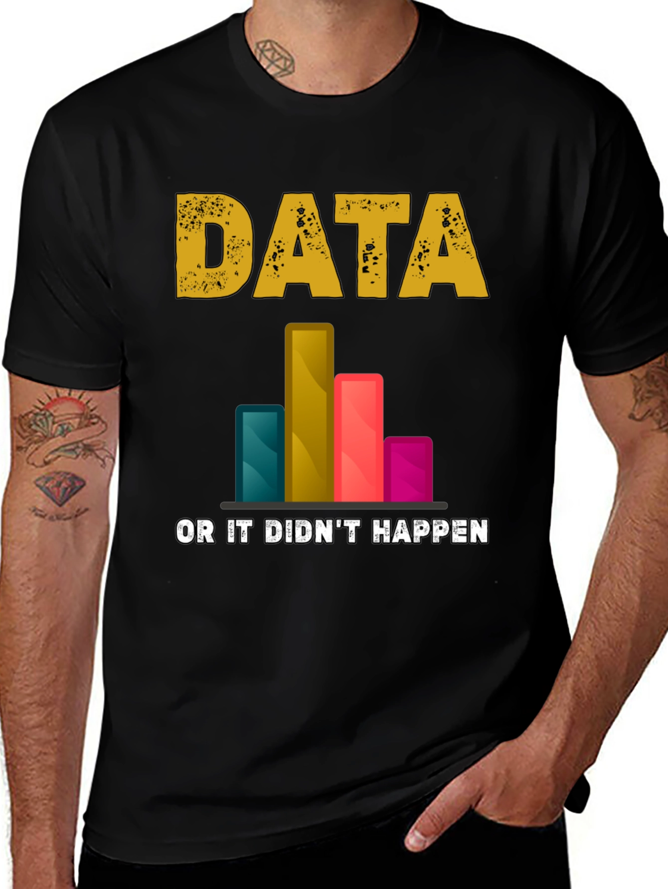 Variant 20 of Data Science T-Shirt - "Data or it Didn't Happen"