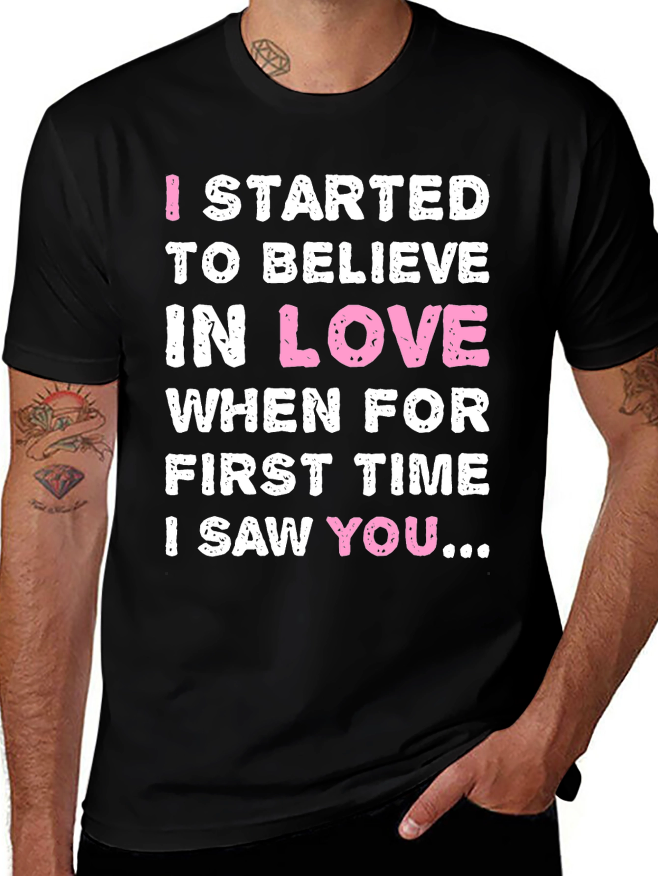 Variant 29 of Love T-Shirt - I Started to Believe