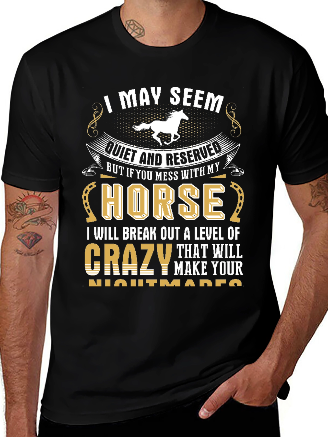Variant 8 of I May Seem Quiet Horse T-Shirt