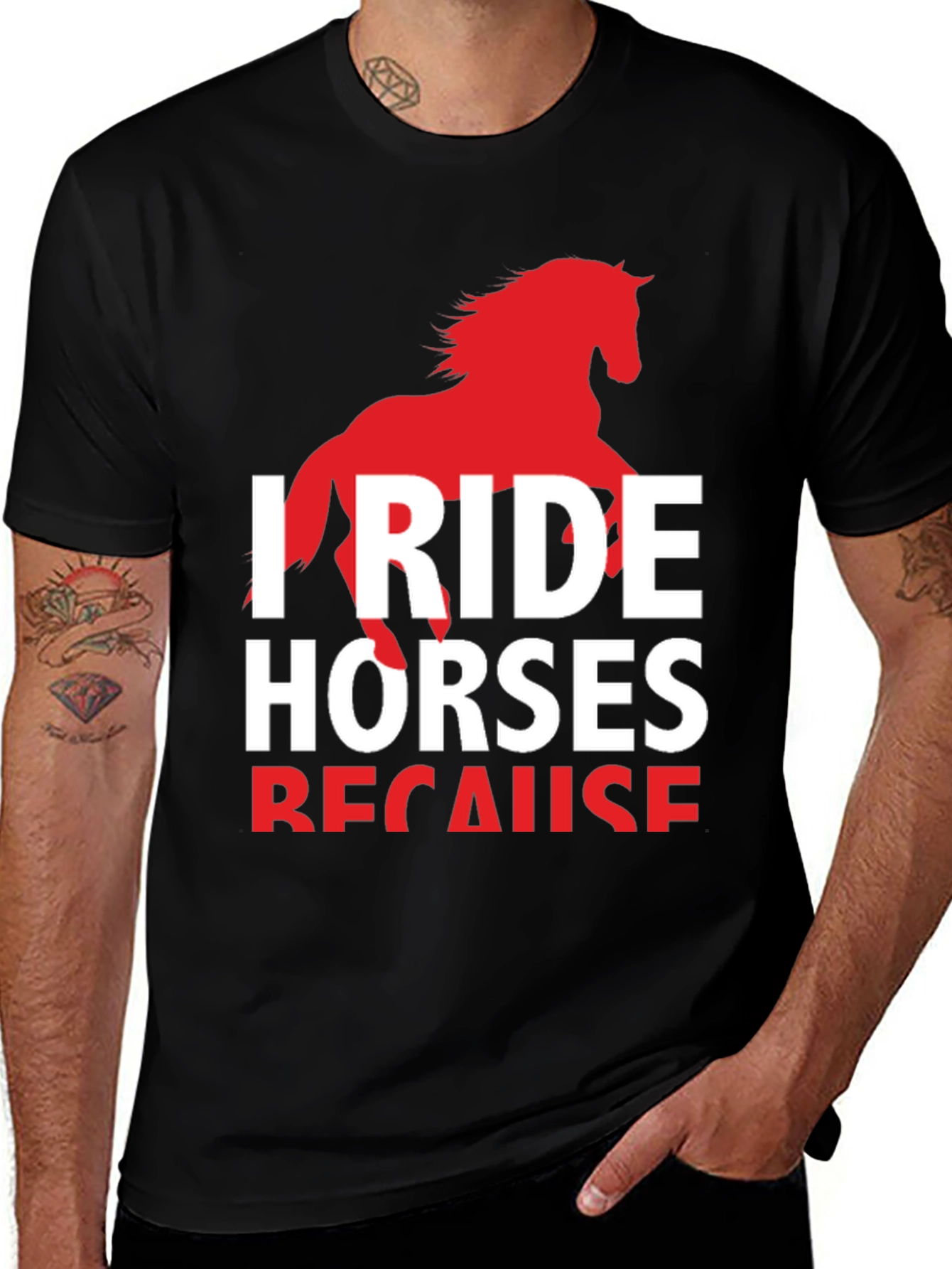 Variant 19 of I Ride Horses Because T-Shirt