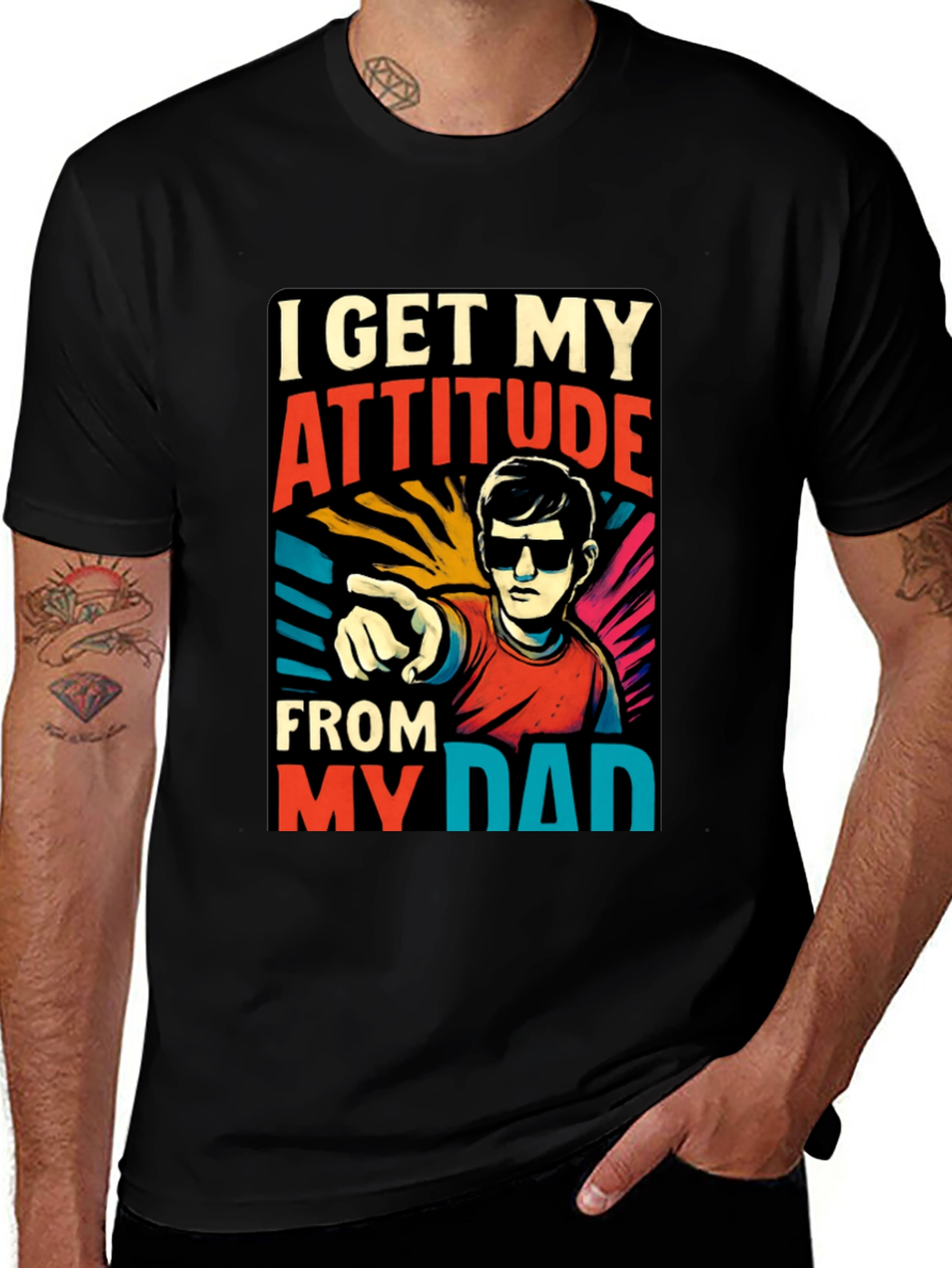 Variant 9 of I Get My Attitude From My Dad - Graphic Tee