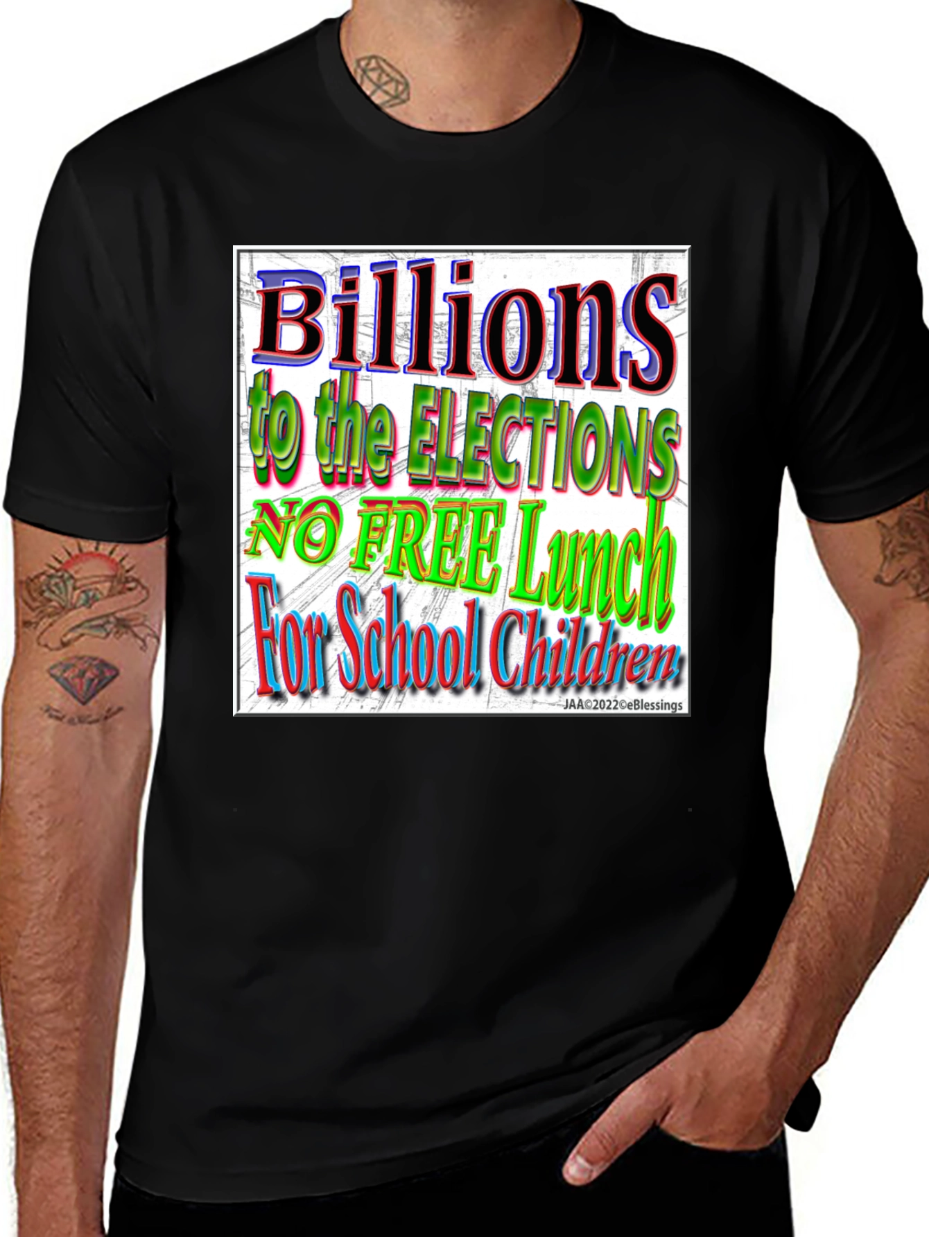 Variant 8 of Political T-Shirt - Billions to Elections, No Free Lunch