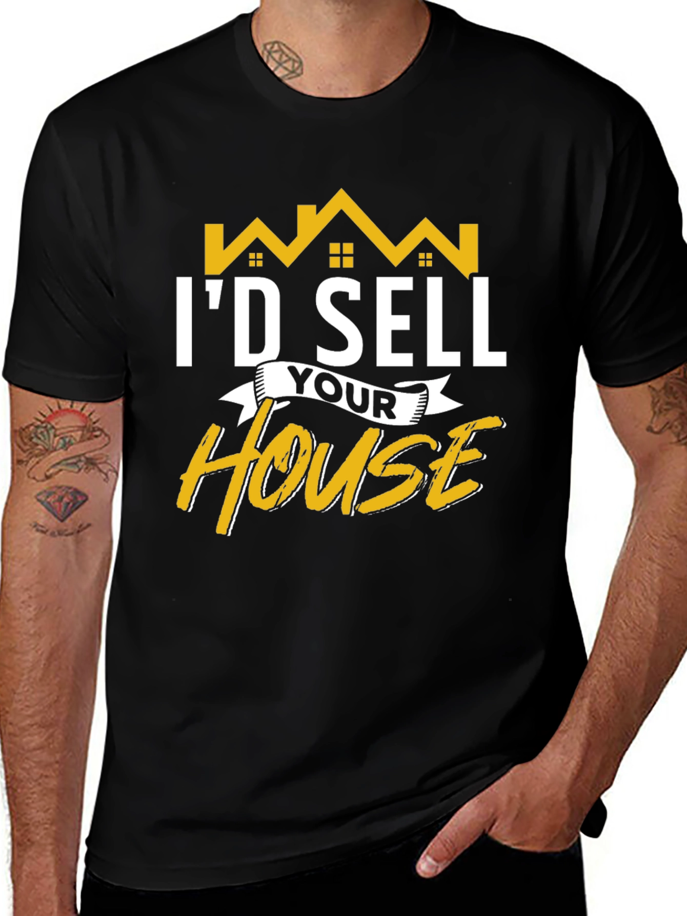Variant 28 of I'd Sell Your House T-Shirt Funny Real Estate Agent Tee