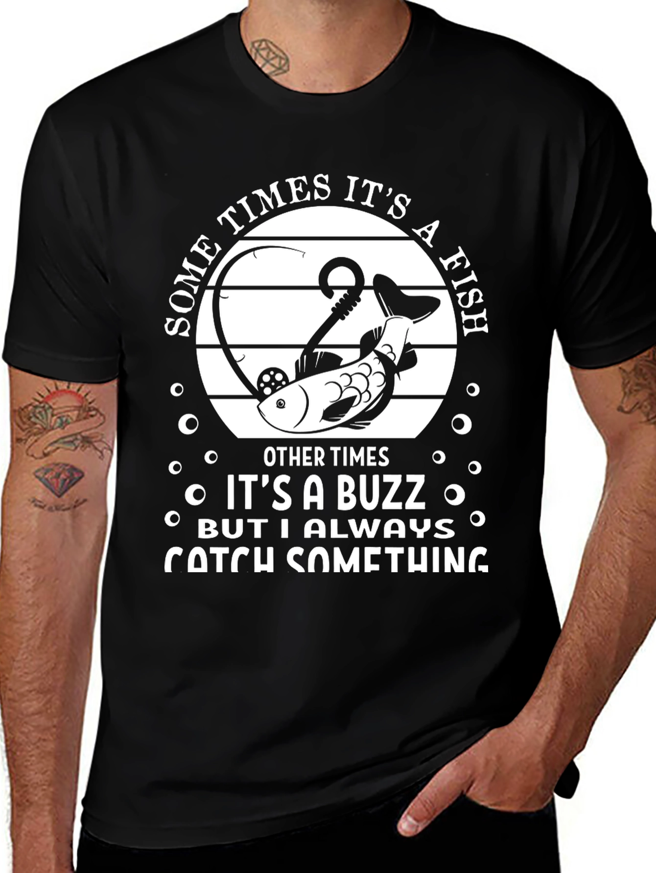 Variant 25 of Fishing Humor T-Shirt - "Always Catch Something"