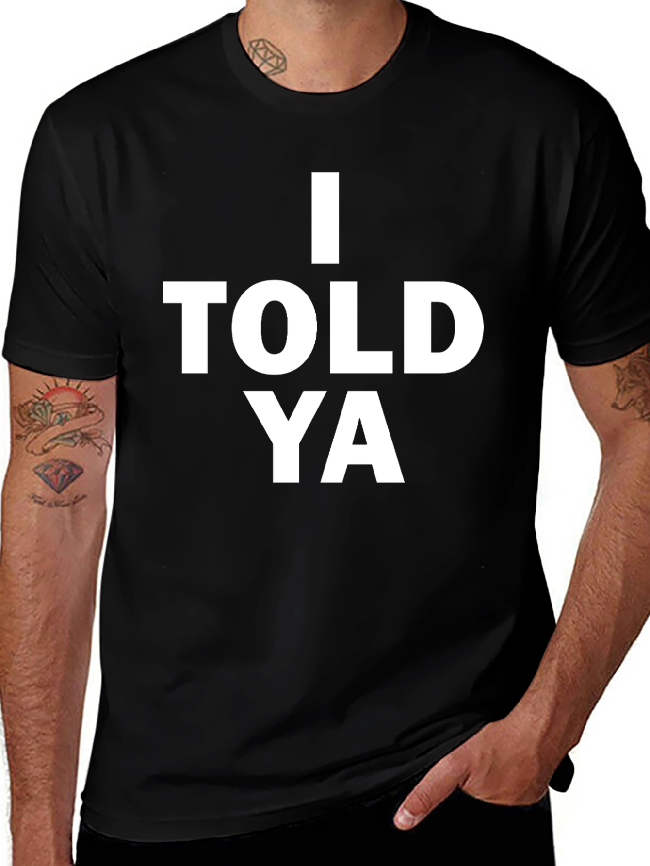 Variant 10 of I Told Ya Graphic Tee - Bold Statement T-Shirt