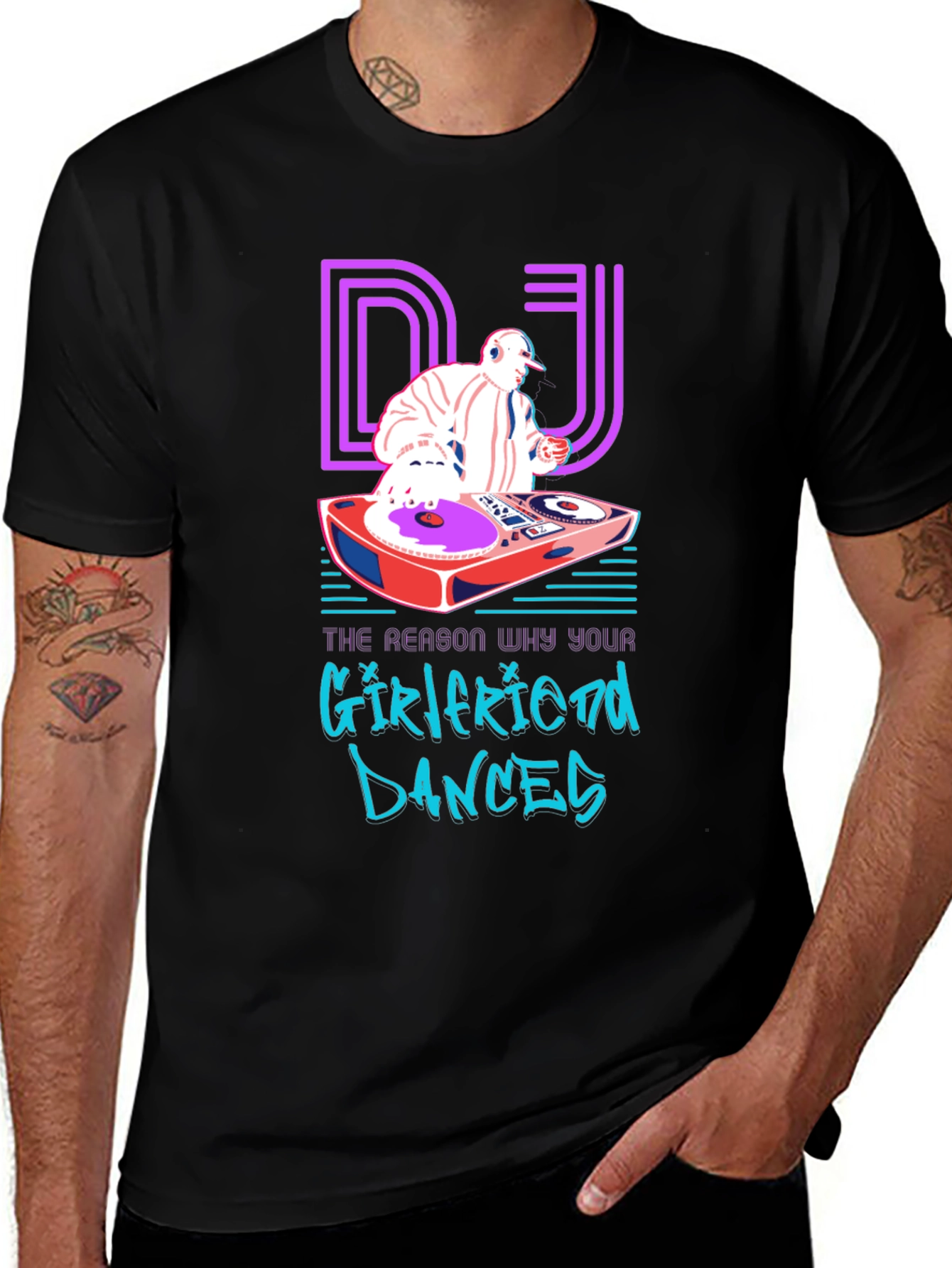 DJ T-Shirt - The Reason Your Girlfriend Dances