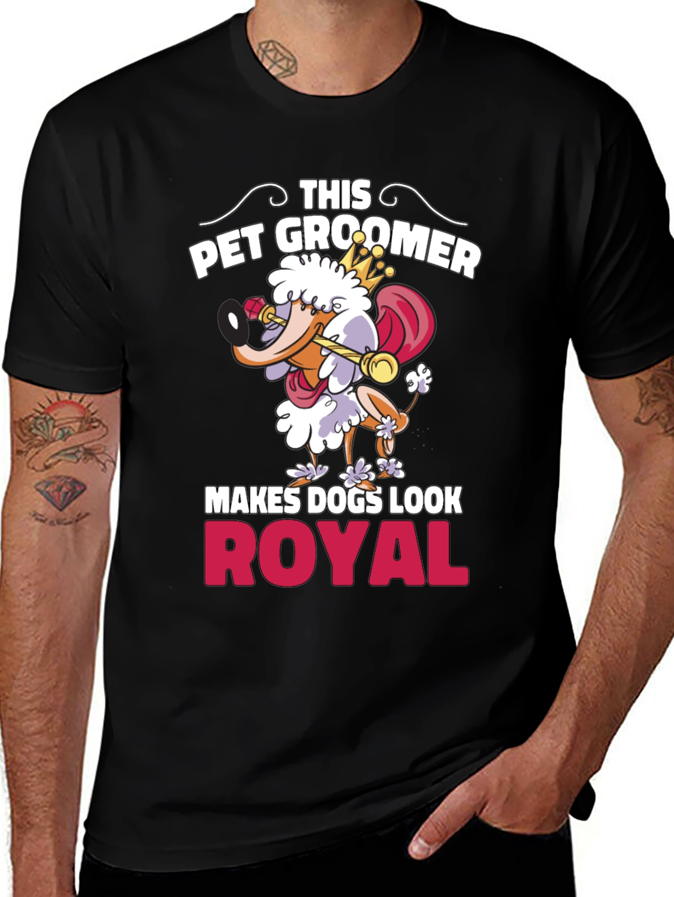 Variant 11 of Pet Groomer T-Shirt - Makes Dogs Look Royal!