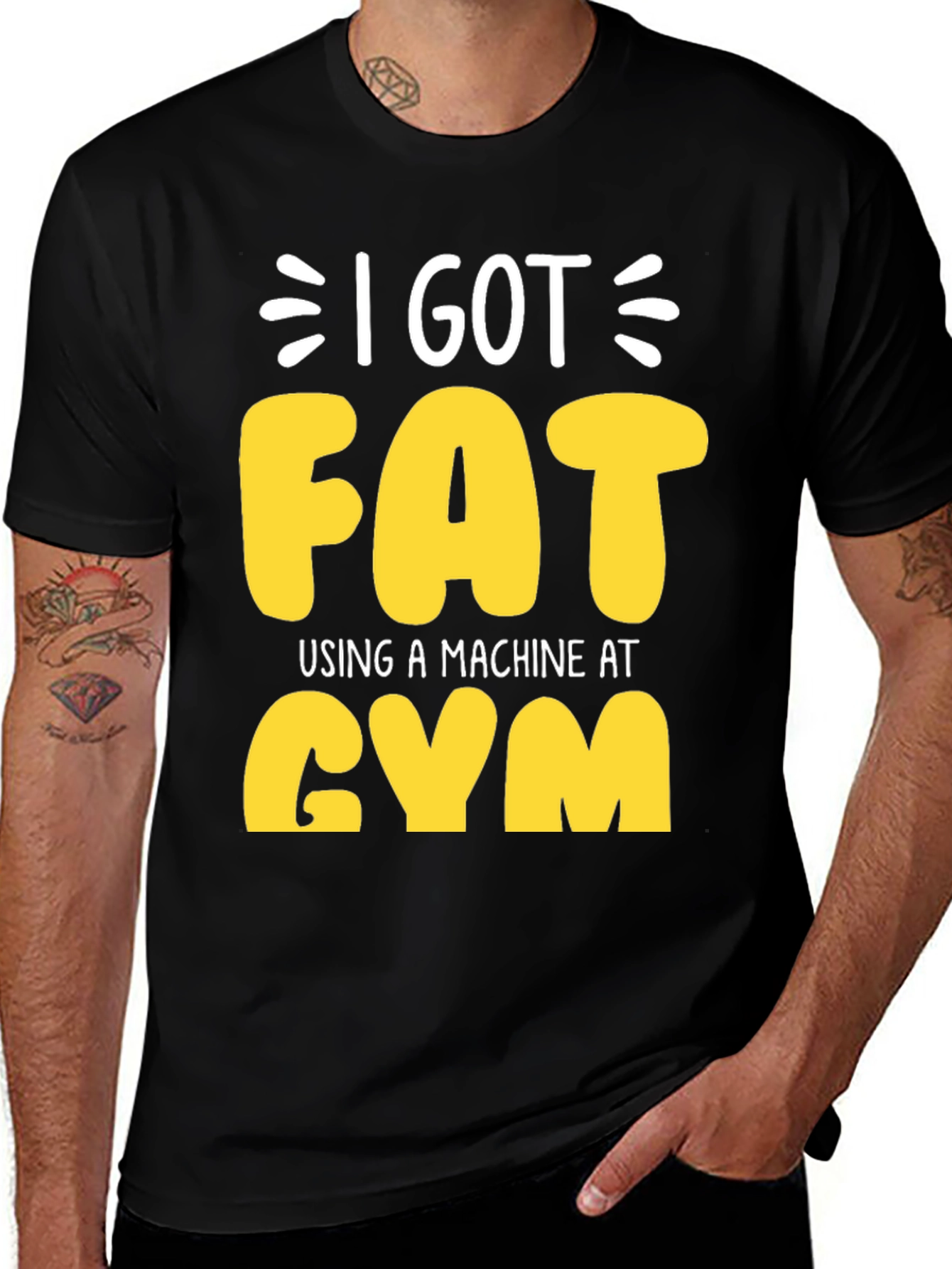 Variant 4 of I Got Fat Using a Machine at Gym T-Shirt