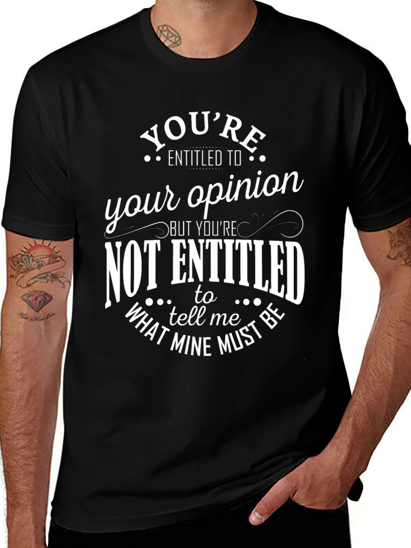 Variant 4 of Sarcastic Opinion T-Shirt - You're Entitled To It