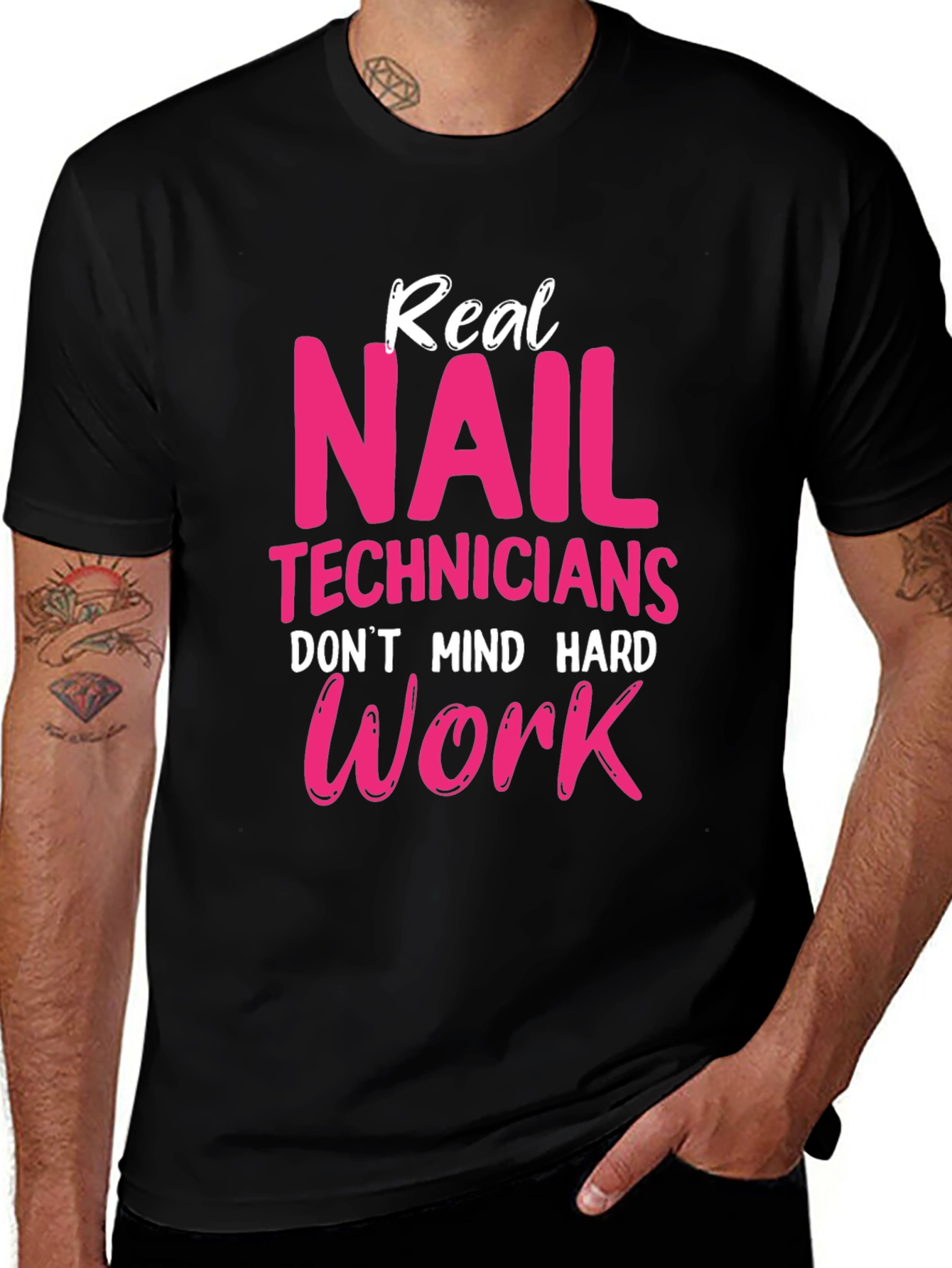 Real Nail Techs Don't Mind Hard Work T-Shirt