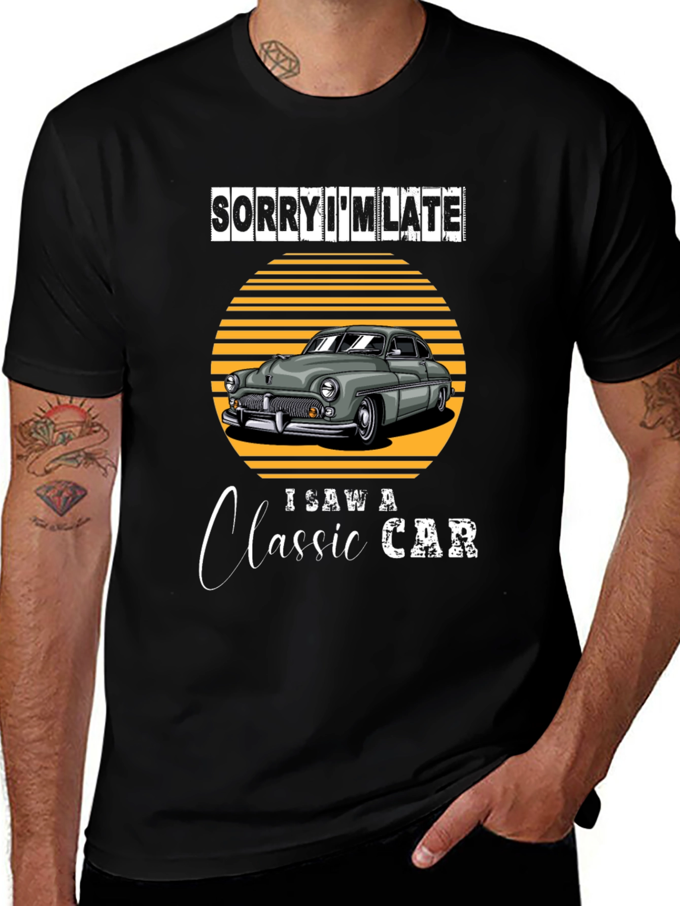 Variant 2 of Sorry I'm Late Classic Car T-Shirt