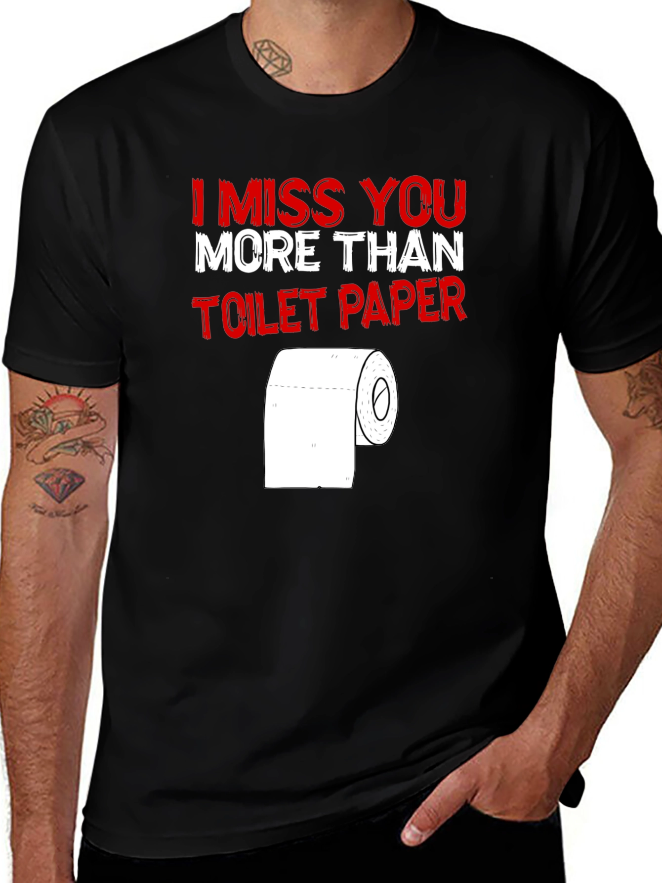 Variant 16 of I Miss You More Than Toilet Paper - Funny T-Shirt