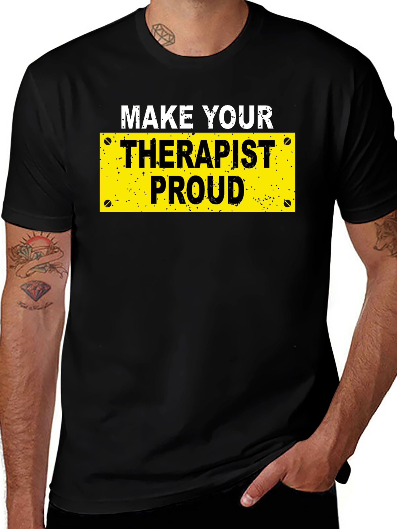 Variant 25 of Make Your Therapist Proud T-Shirt - Novelty Graphic Tee