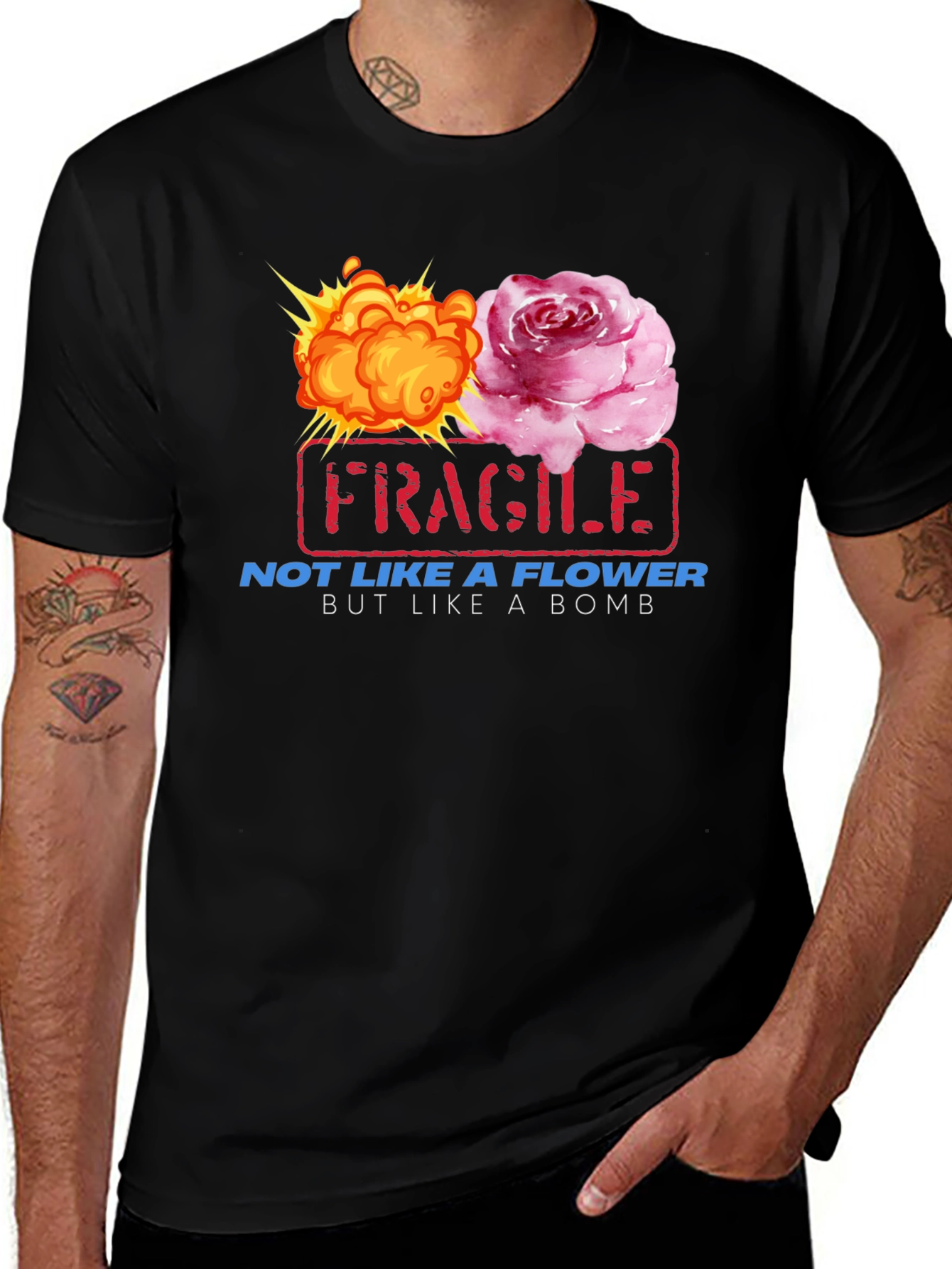 Variant 24 of Fragile Not Like A Flower But Like A Bomb Black T-Shirt