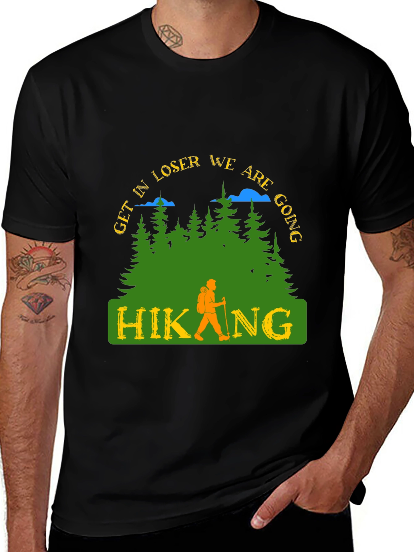 Variant 13 of Hiking T-Shirt: "Get In Loser We Are Going Hiking"