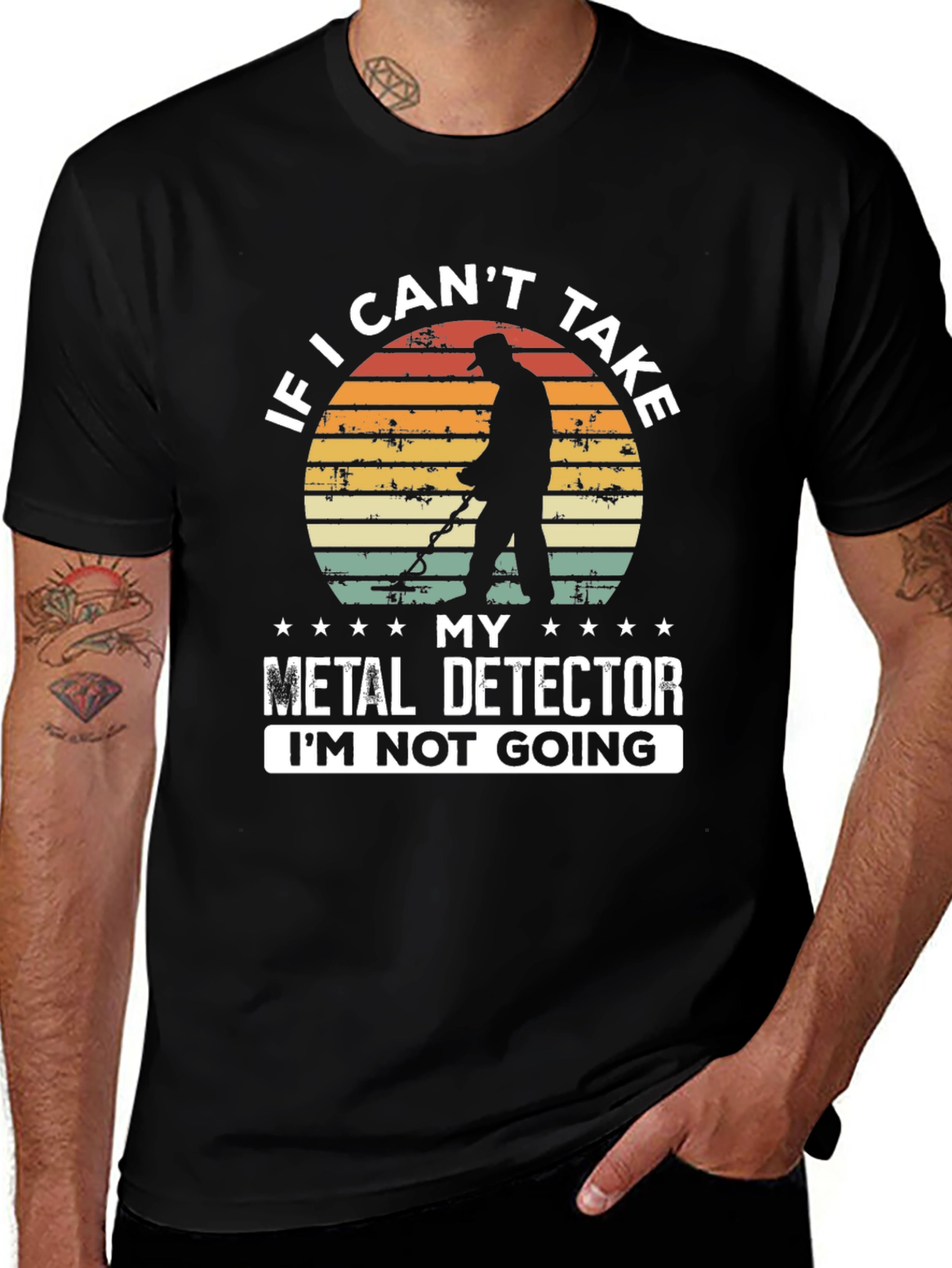 Variant 13 of Metal Detector T-Shirt: If I Can't Take It, I'm Not Going!