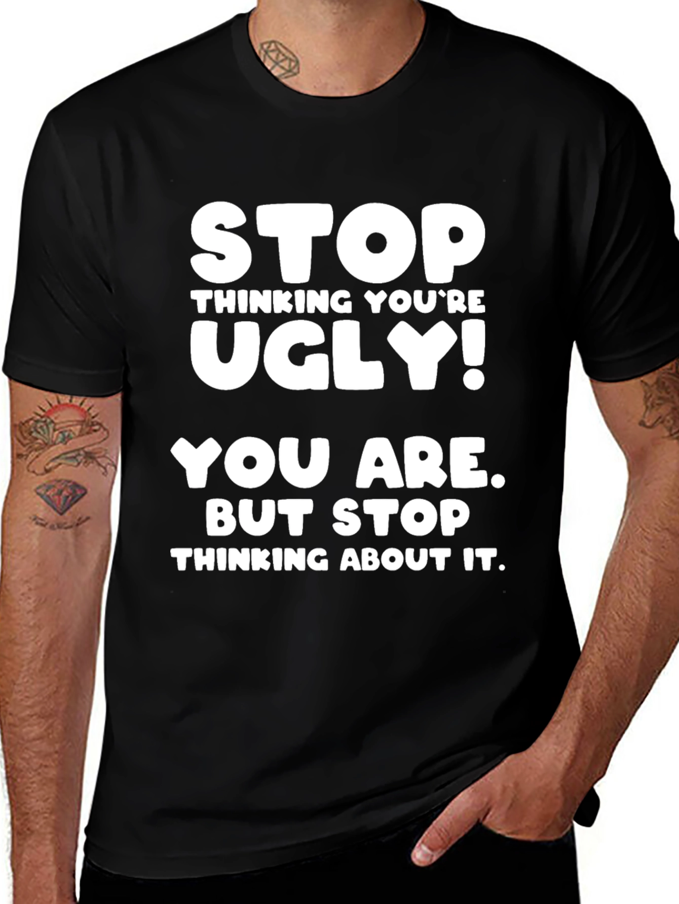 Variant 11 of Funny Graphic Tee - Stop Thinking You're Ugly!