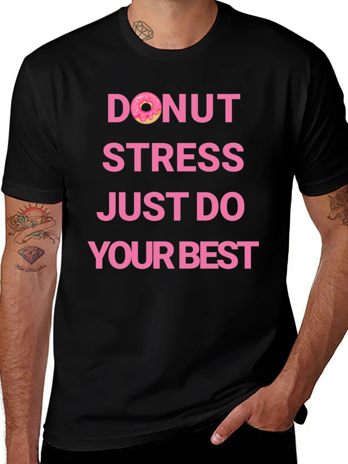 Donut Stress Just Do Your Best T-Shirt